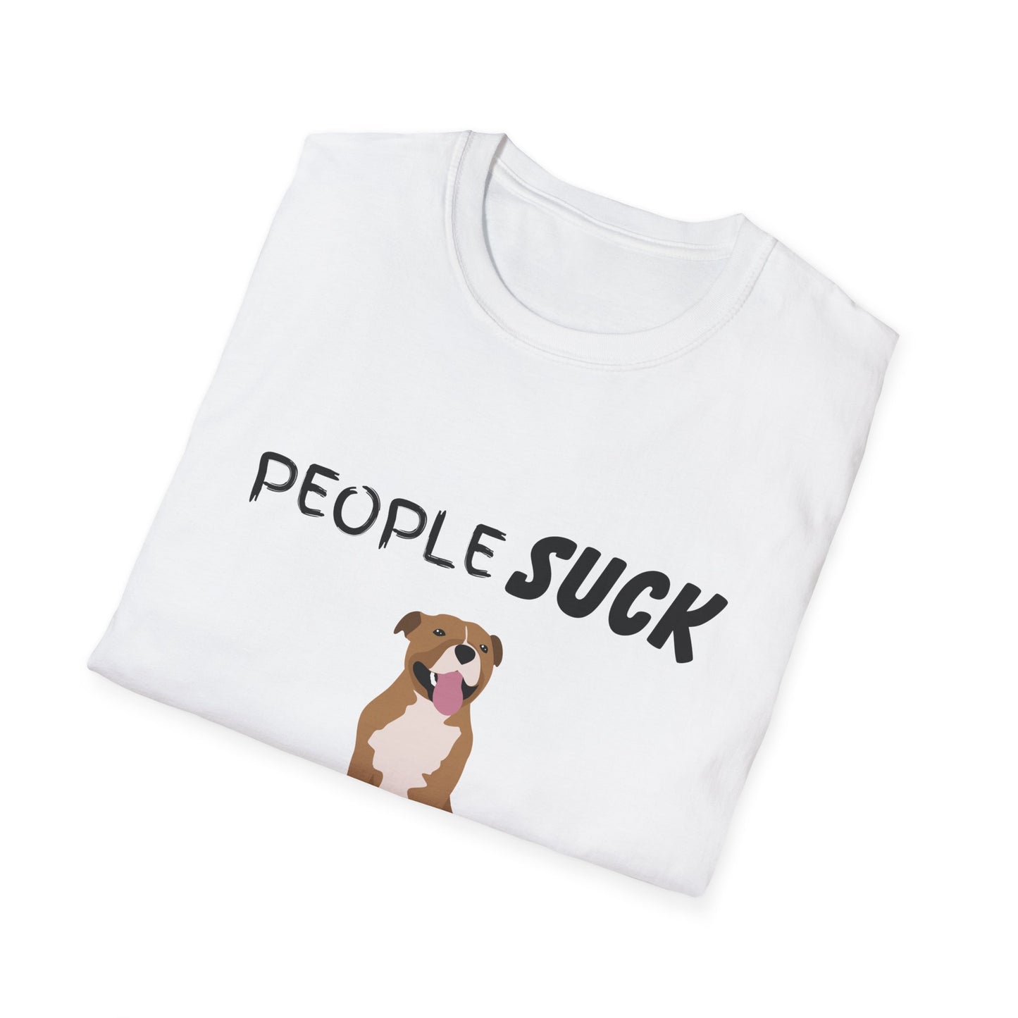 People Suck Pitties Help Unisex T-Shirt, Sarcastic Dog Lover Tee, Humorous Animal Graphic Top, Dog Rescue Shirt, Pet Owner Gift, Pit Bull