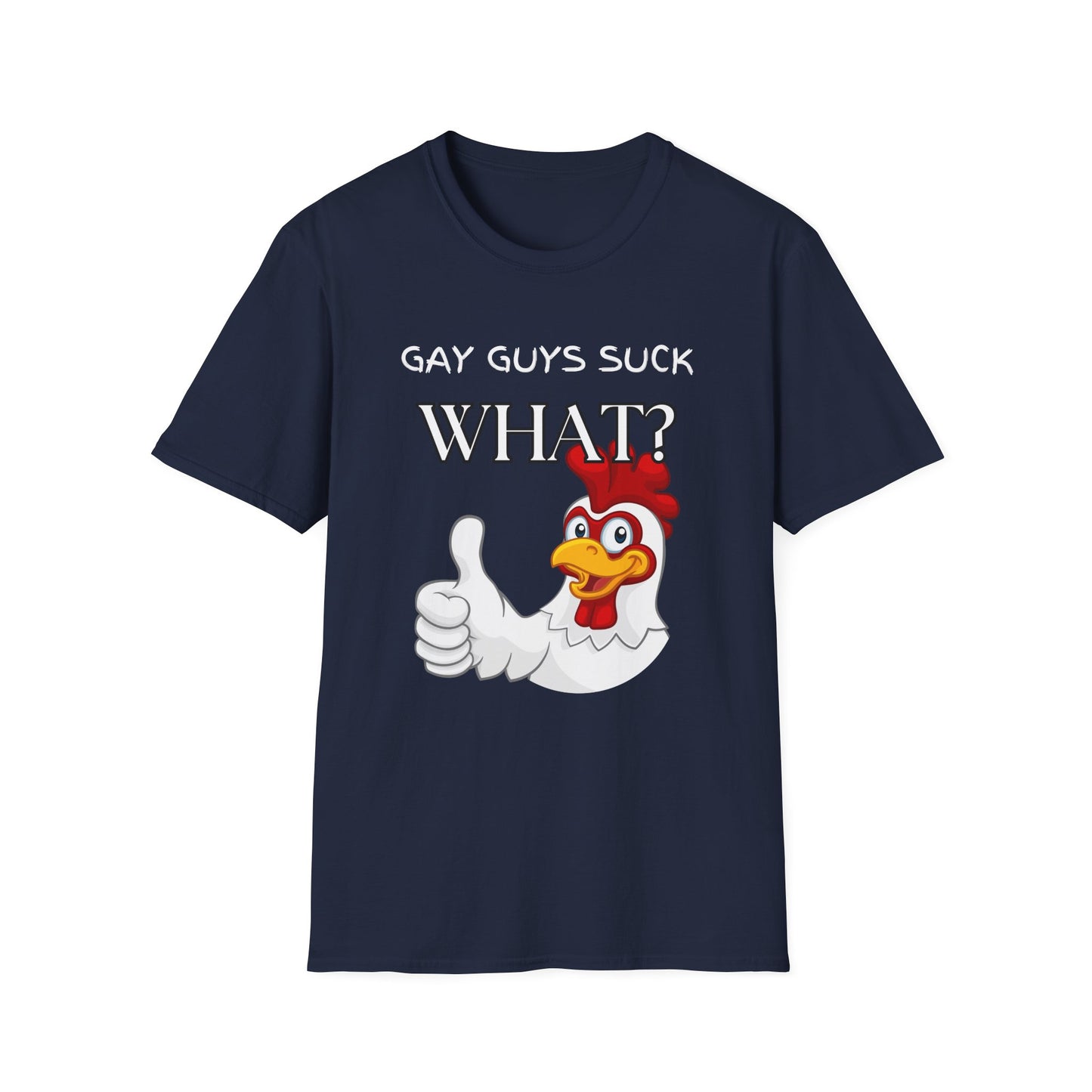 Gay Guys Suck What T-Shirt
