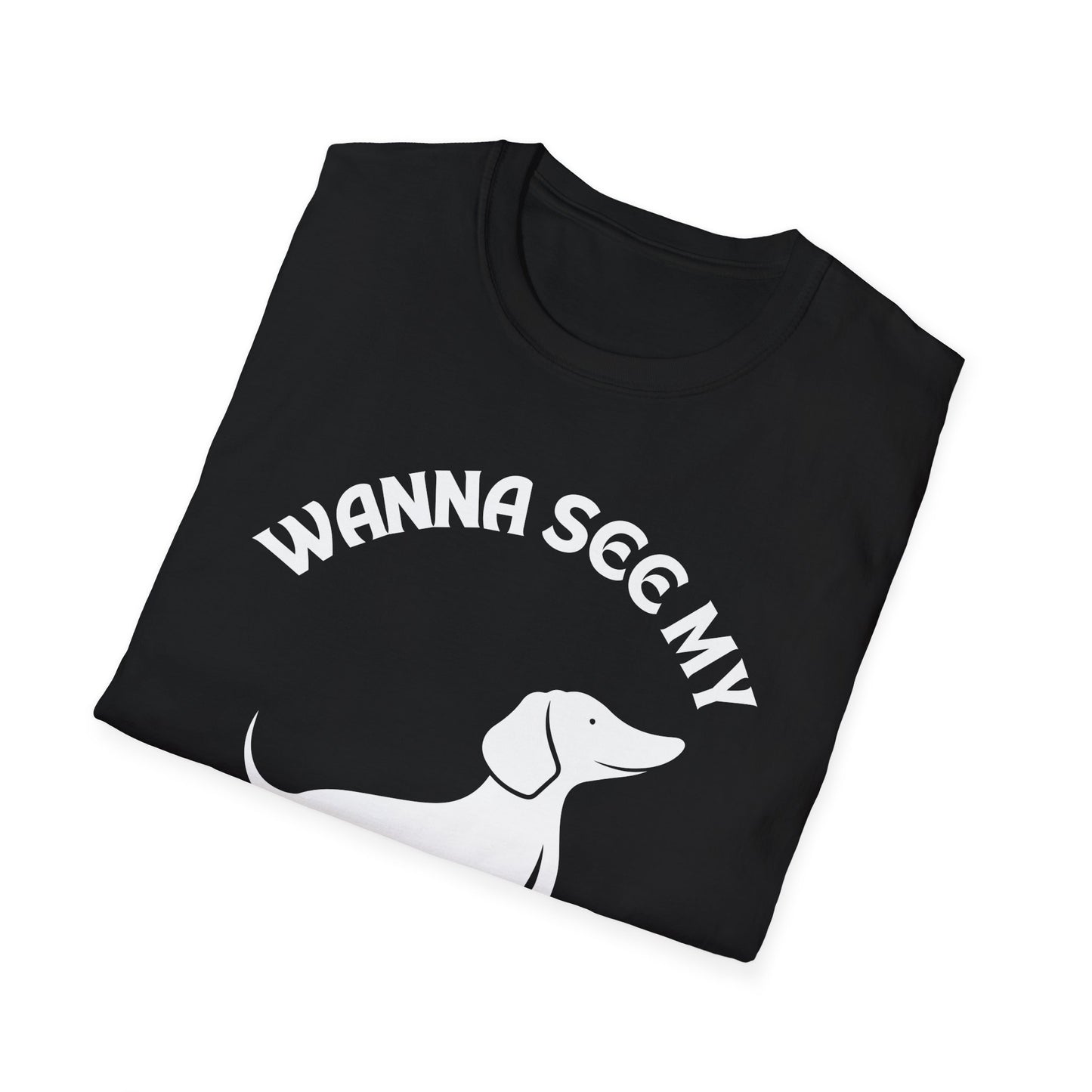 Wanna See My Wiener?, Adult Humor Unisex T-Shirt, Funny Wiener Tee, Naughty Joke Shirt, Rude Graphic Top, Dachshund Shirt, Dog Lovers Tee