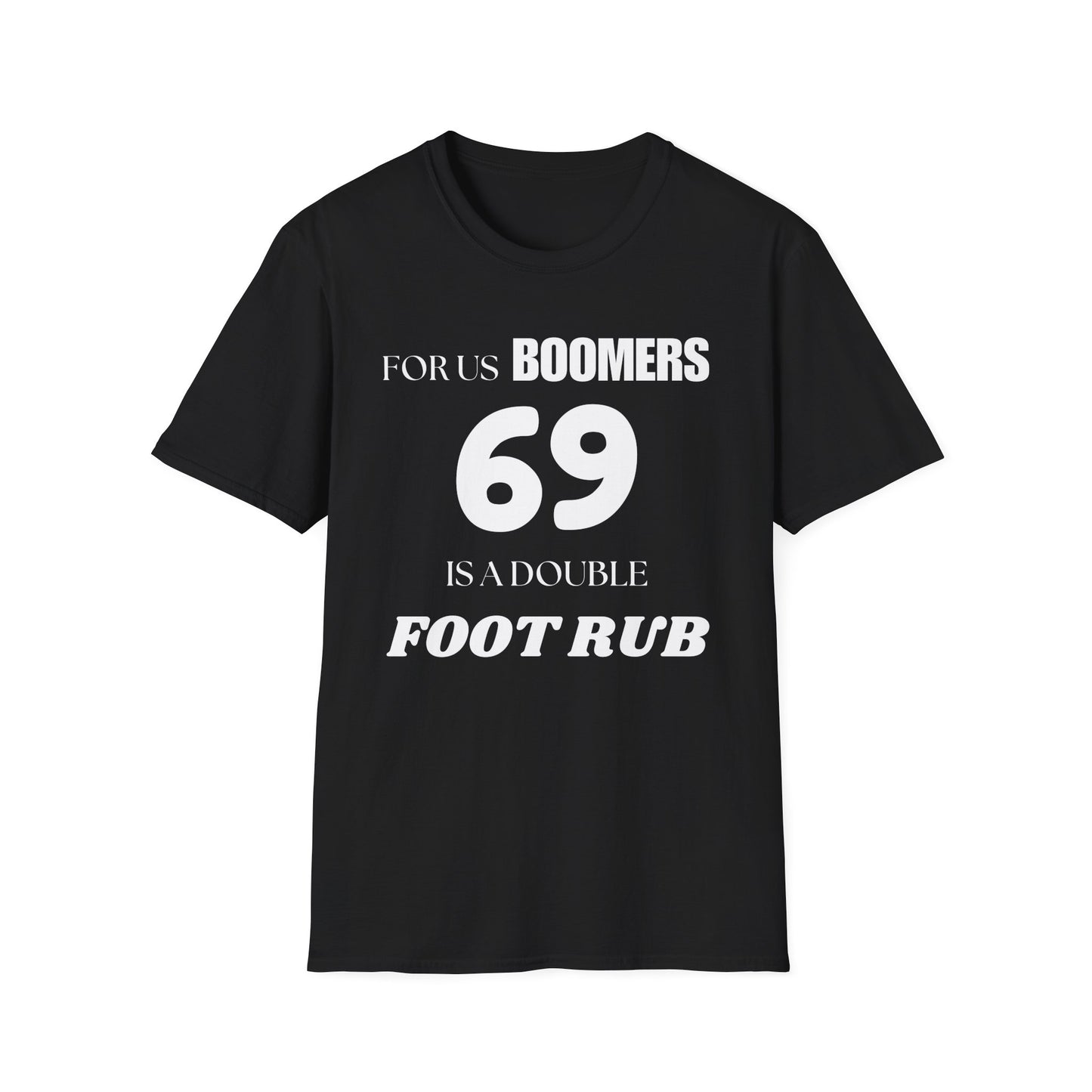 Funny Sixty Nine Baby Boomer Unisex Softstyle T-Shirt, Humorous Adult Tee, Naughty Joke Shirt, Inappropriate Gift, Novelty Top