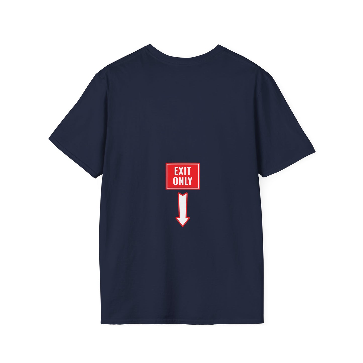 Exit Only Sassy T-Shirt