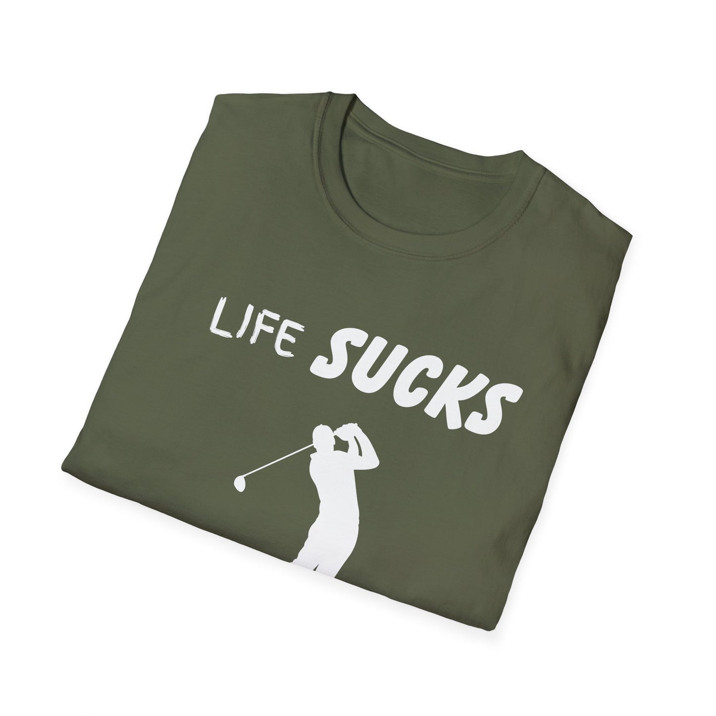Life Sucks Golf Helps Unisex Softstyle T-Shirt, Funny Golfing Tee, Golf Lover Gift, Sarcastic Shirt, Golf Humor, Men Women Apparel, Outdoors