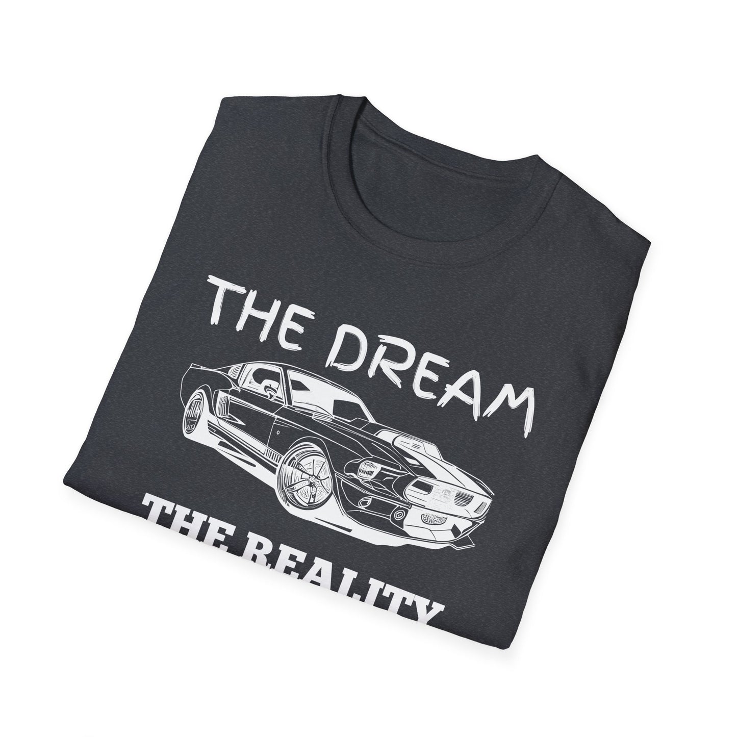 Sports Car Shirt, Dream vs Reality Tee, Unisex Graphic Tshirt, Lightweight Tee for Men and Women, Gift For Men, Cart Enthusiast Shirt