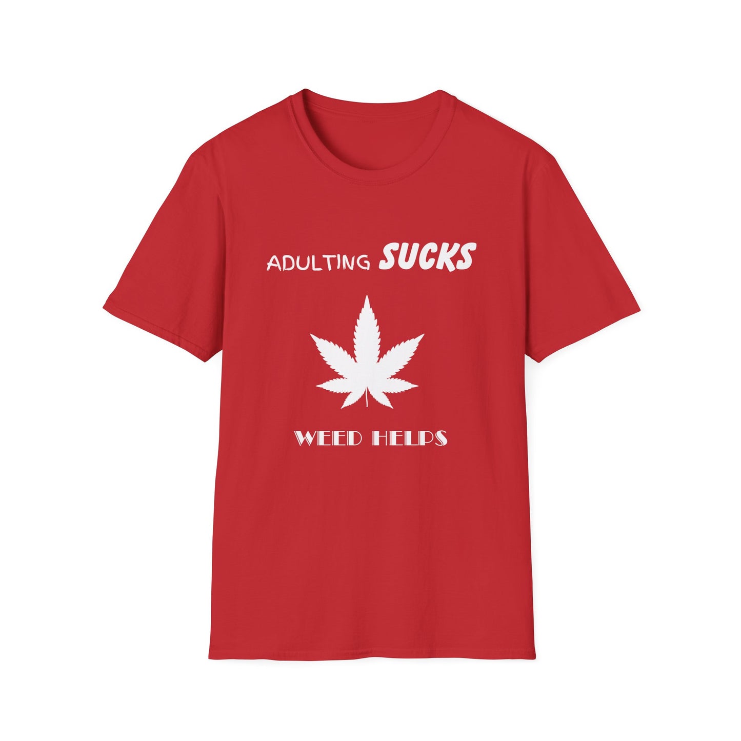 Adulting Sucks Weed Helps Shirt, Adult Humor T-Shirt, Sarcastic Gift, Hilarious Tee for Adults, Comedic Shirt for Stress Relief, Dope Shirt