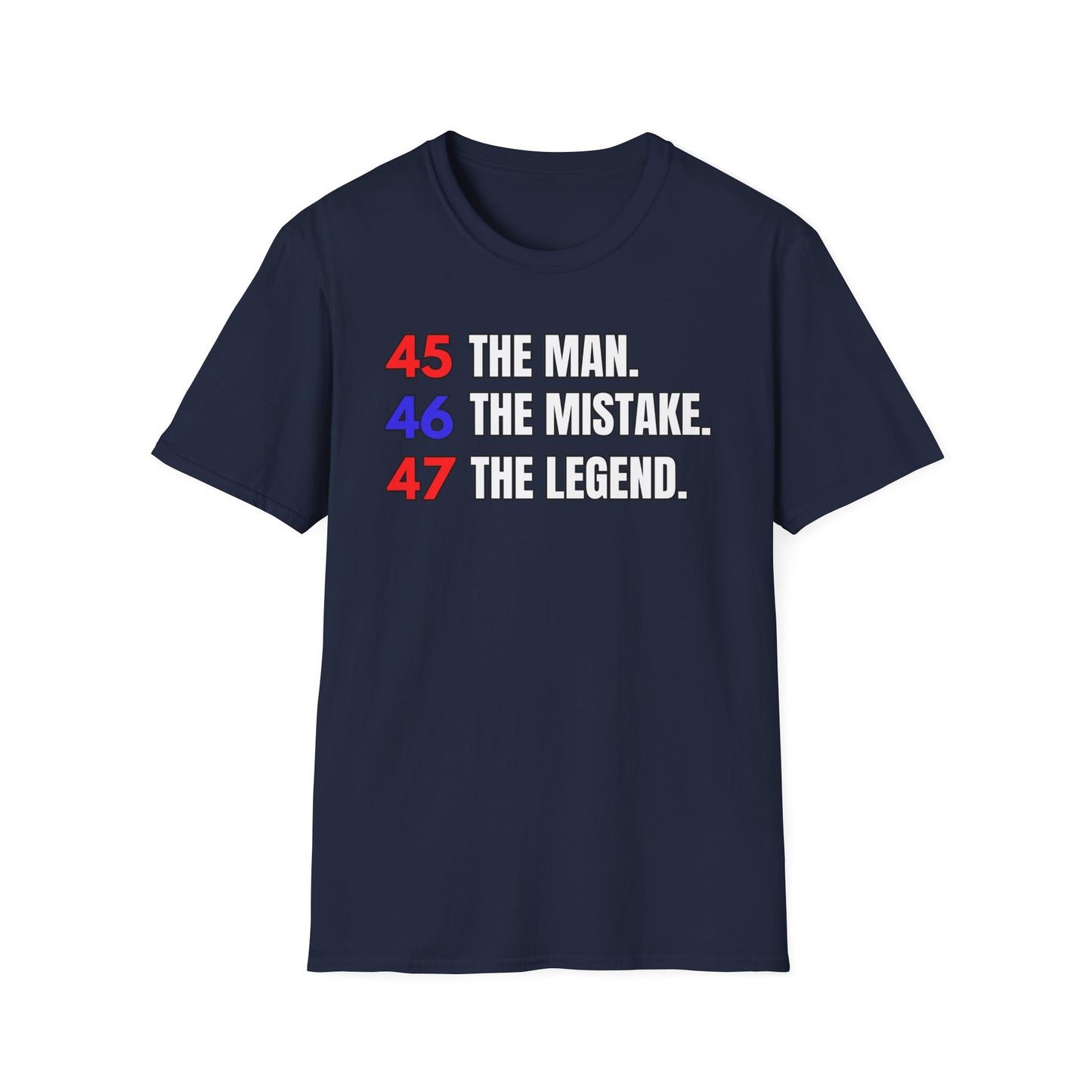 The Man. The Mistake. The Legend. Pro Trump T-Shirt