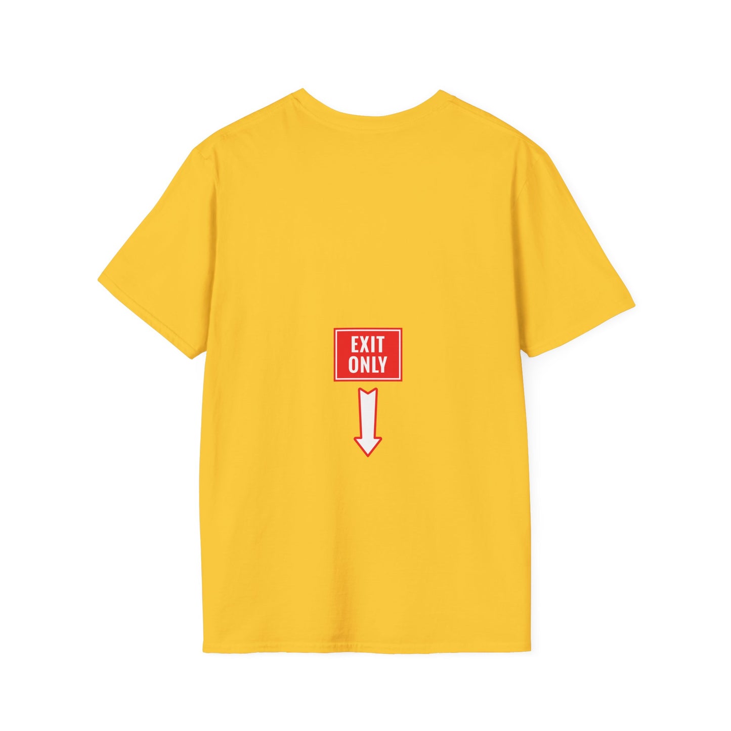 Exit Only Sassy T-Shirt