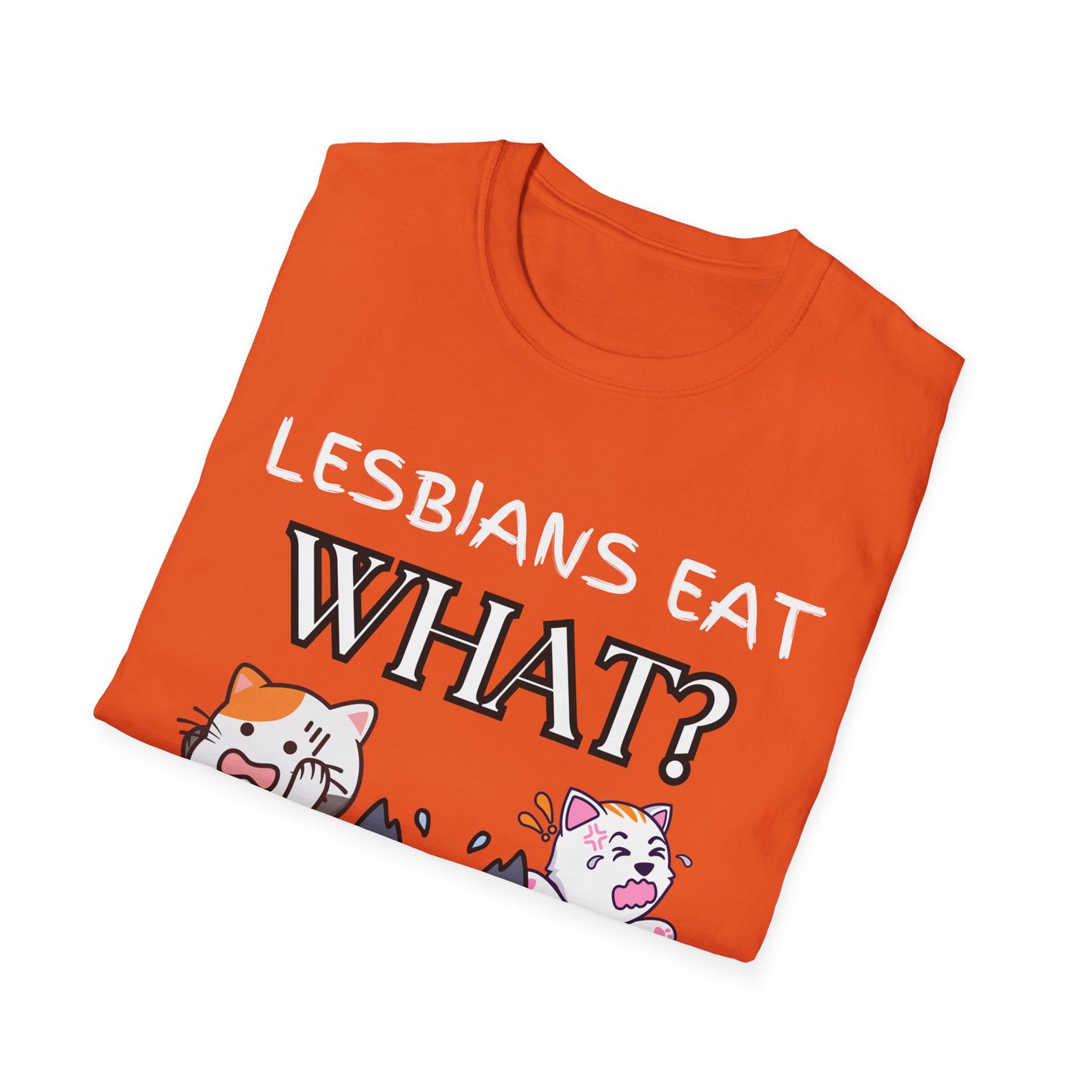 Lesbians Eat WHAT Unisex T-Shirt, Funny LGBT Tee, Pride Shirt, Humorous Lesbian Clothing, Sarcastic Gift, Funny Cat Shirt, Unique Shirt