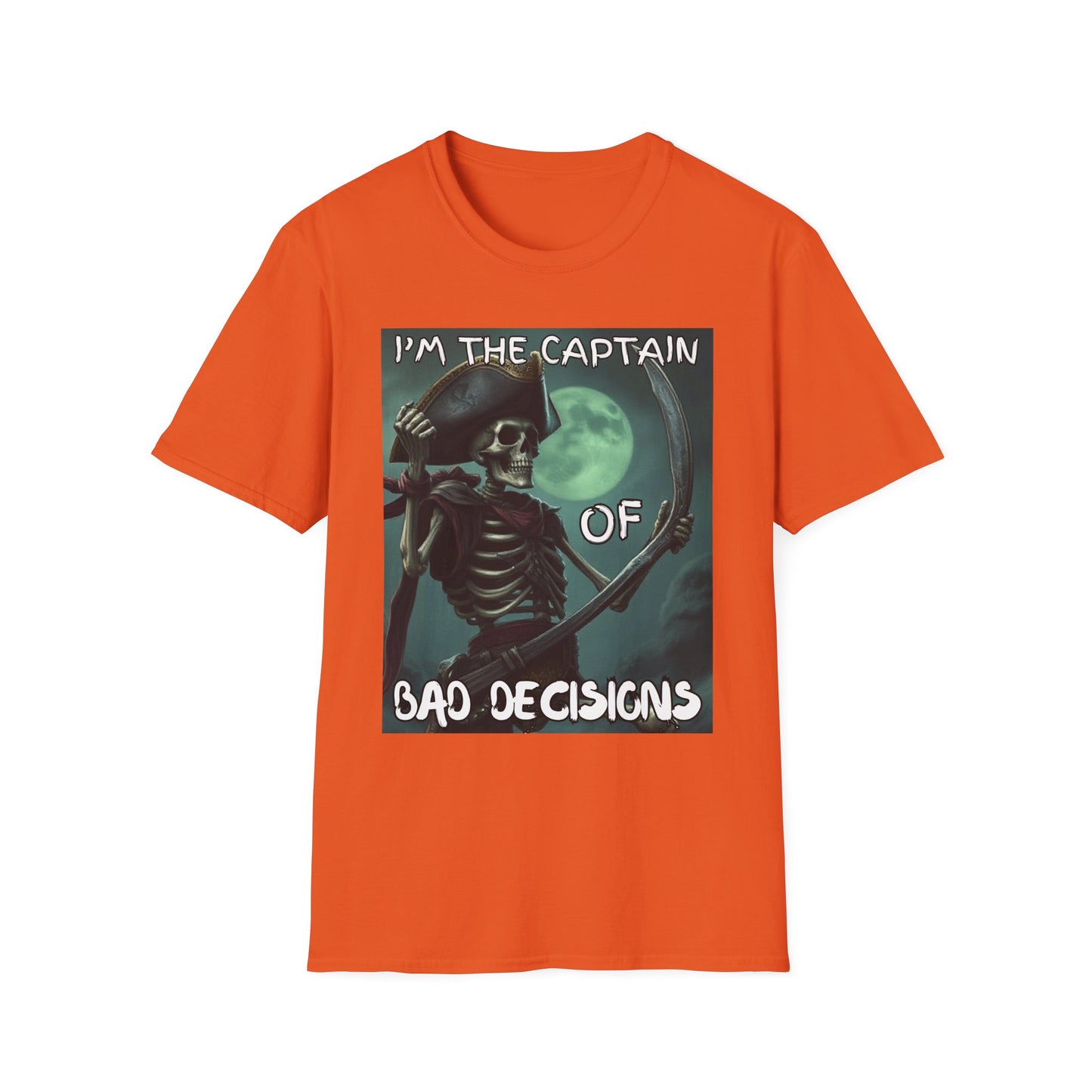 Im the Captain Of Bad Decisions Pirate T-Shirt