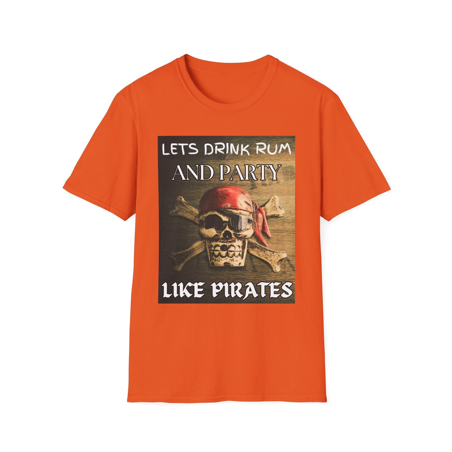 Lets Drink Rum And Party Like Pirates T-Shirt