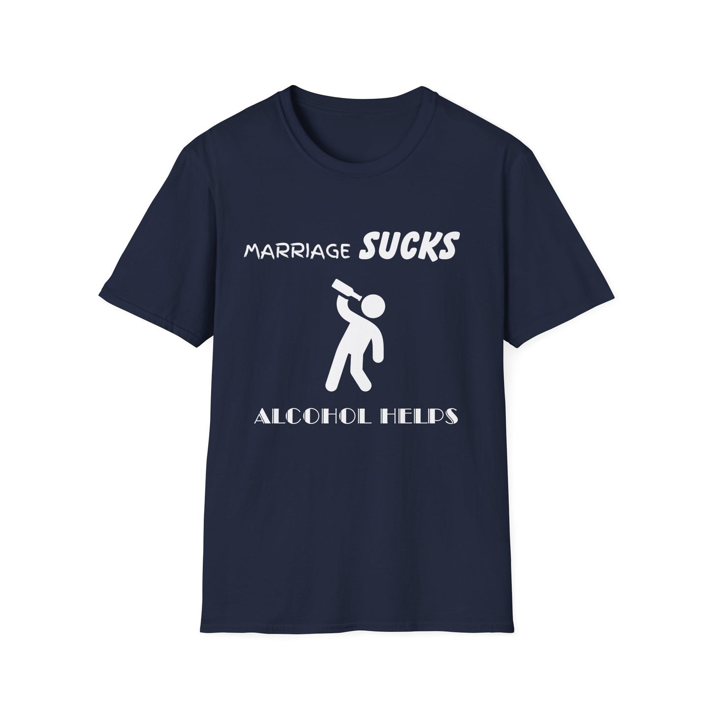 Marriage Sucks Alcohol Helps Funny Unisex Softstyle T-Shirt, Sarcastic Tee, Relationship Humor, Drinking Shirt, Novelty Gift, Wedding Gift
