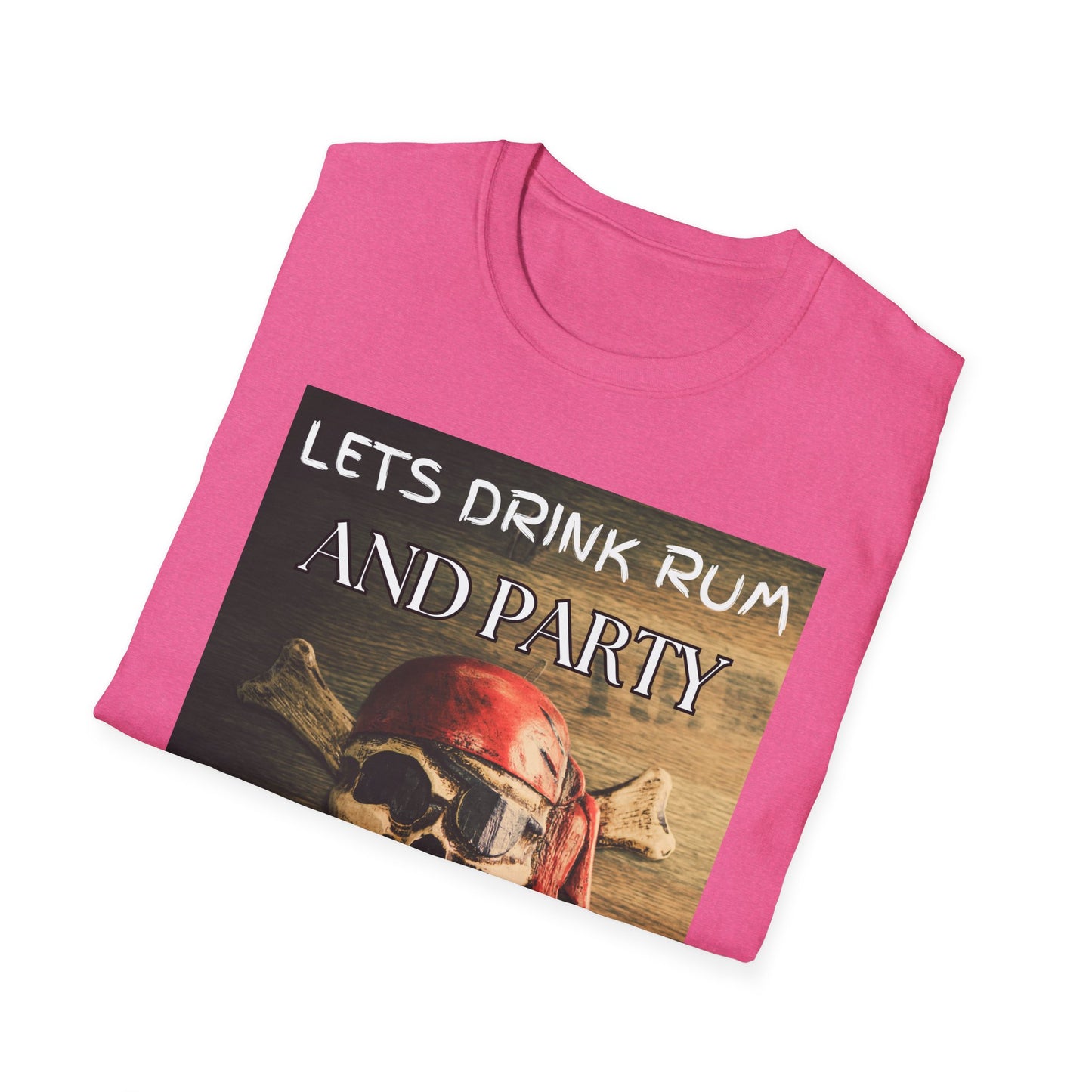 Lets Drink Rum And Party Like Pirates T-Shirt