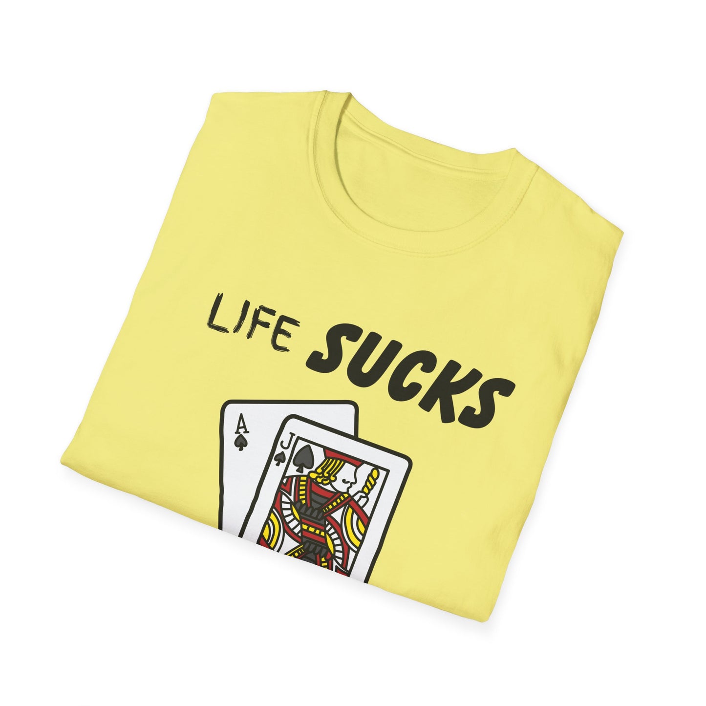 Life Sucks Black Jack Helps T-Shirt, Humorous Graphic Tee, Gifts For Black Jack Players, Sarcastic Tee, Black Jack Shirt, Gambling Shirt