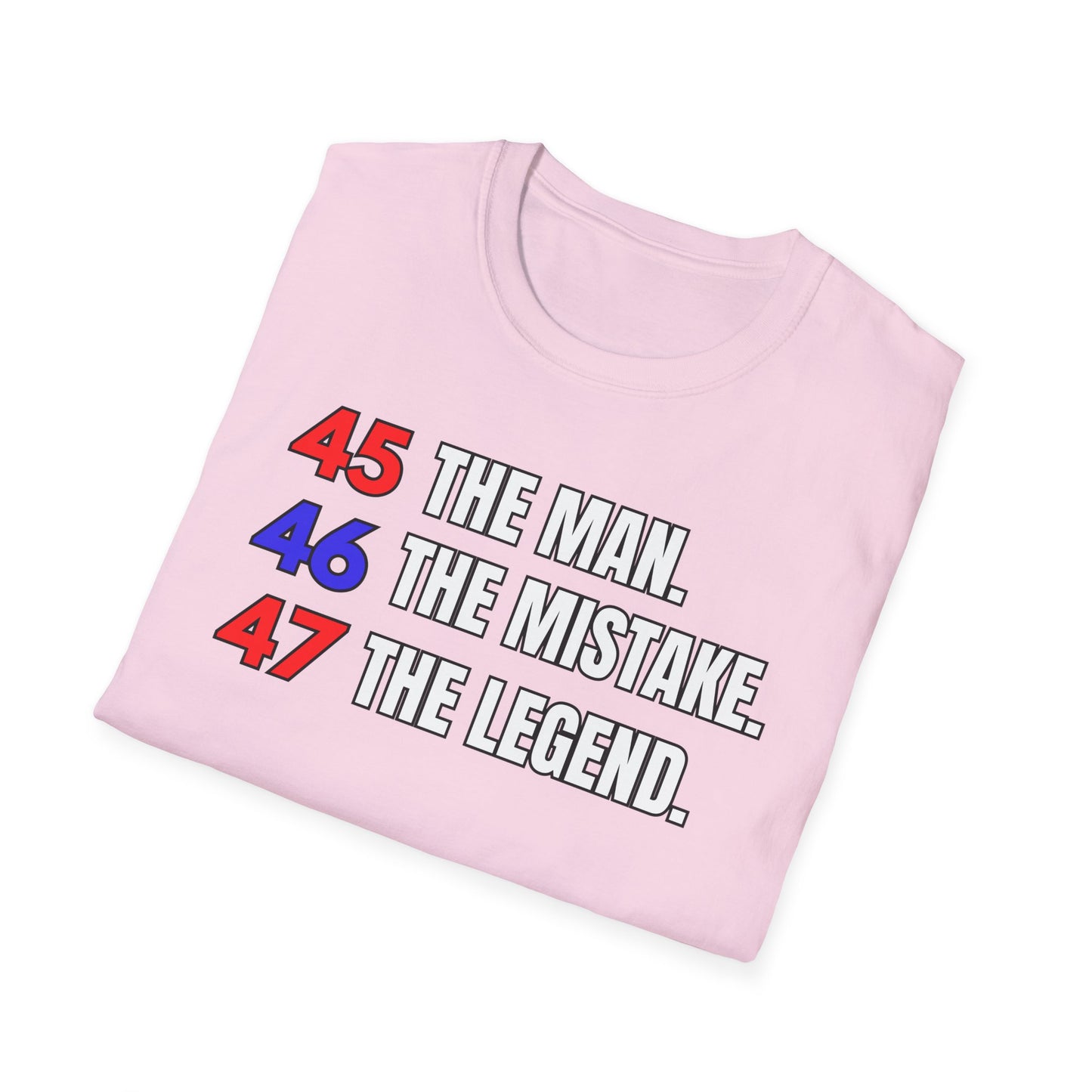 The Man. The Mistake. The Legend. Pro Trump T-Shirt