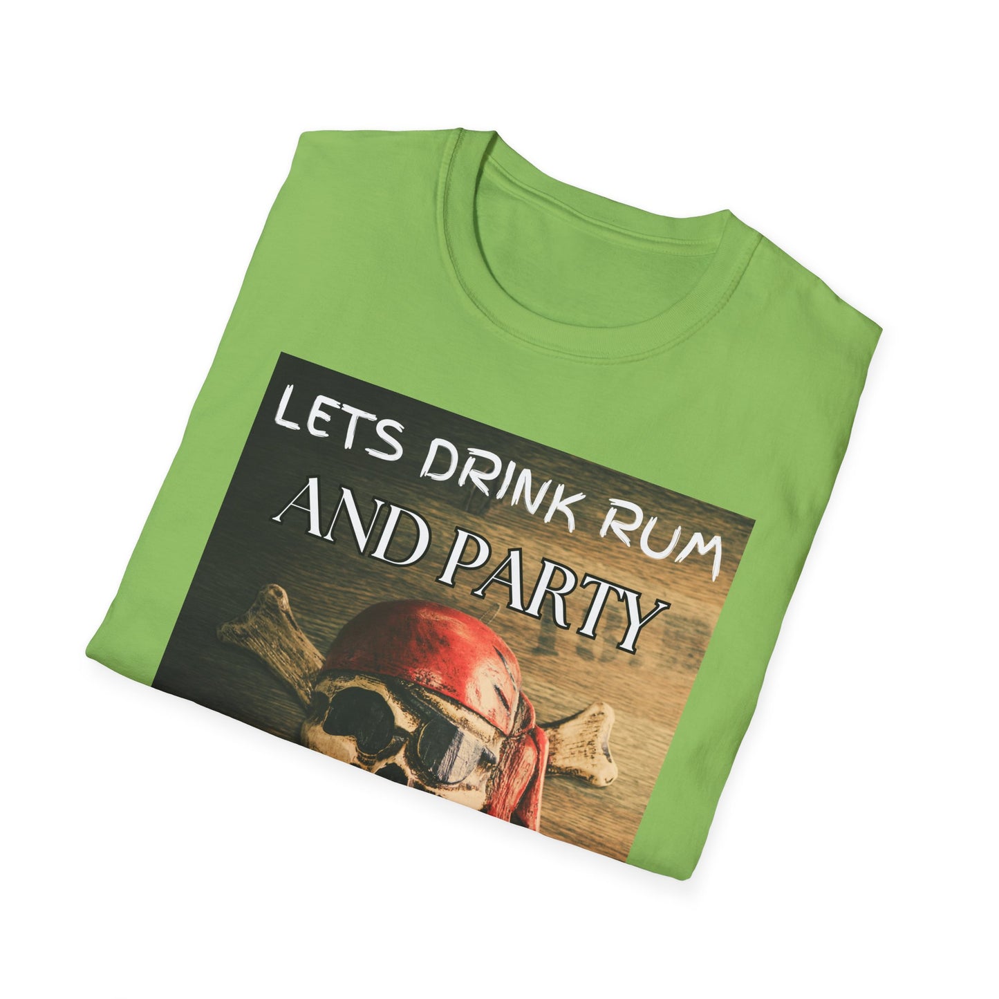 Lets Drink Rum And Party Like Pirates T-Shirt