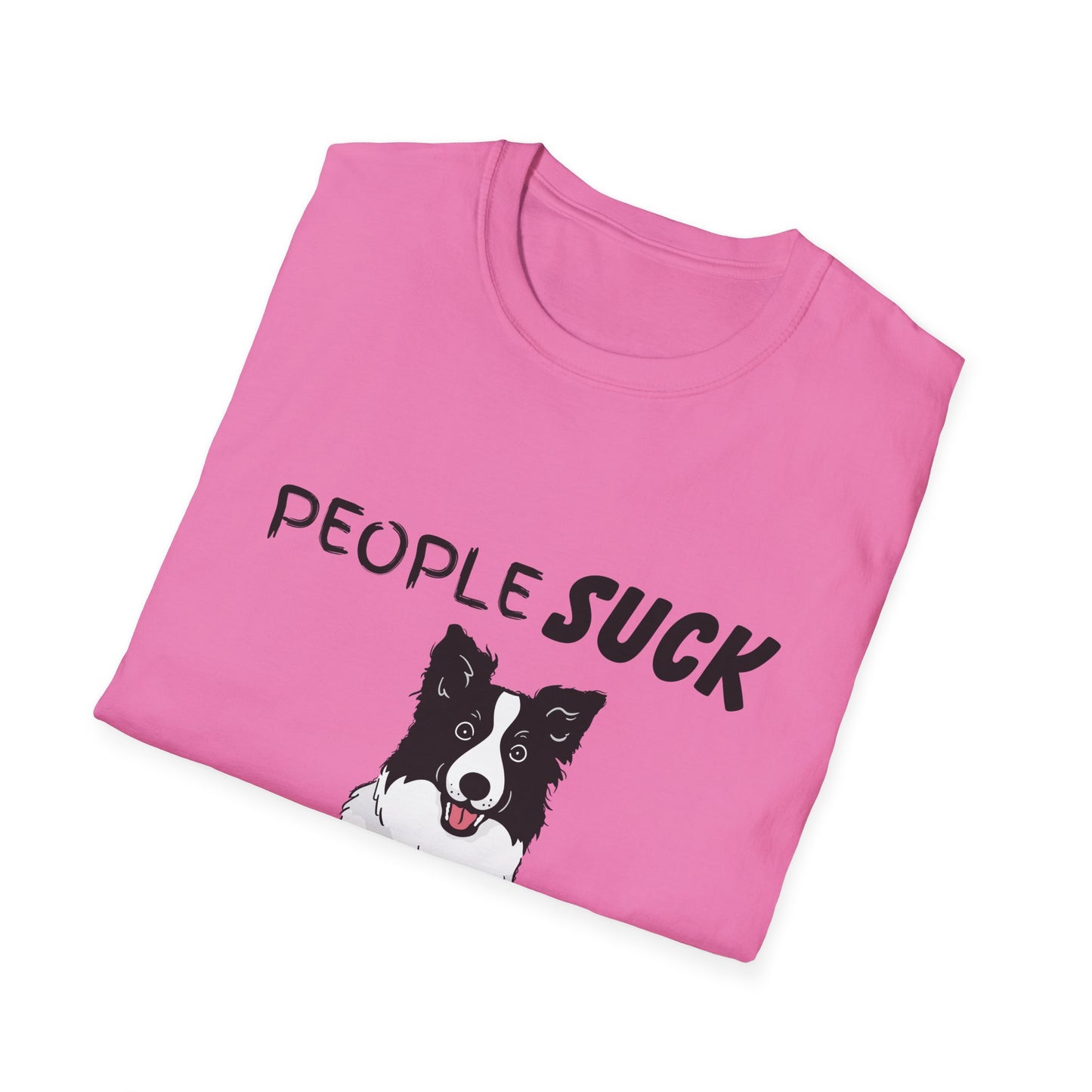 People Suck Border Collies Help T-Shirt, Sarcastic Dog Lover Tee, Animal Humor, Dog Rescue Shirt, Pet Owner Gift, Border Collie T-Shirt