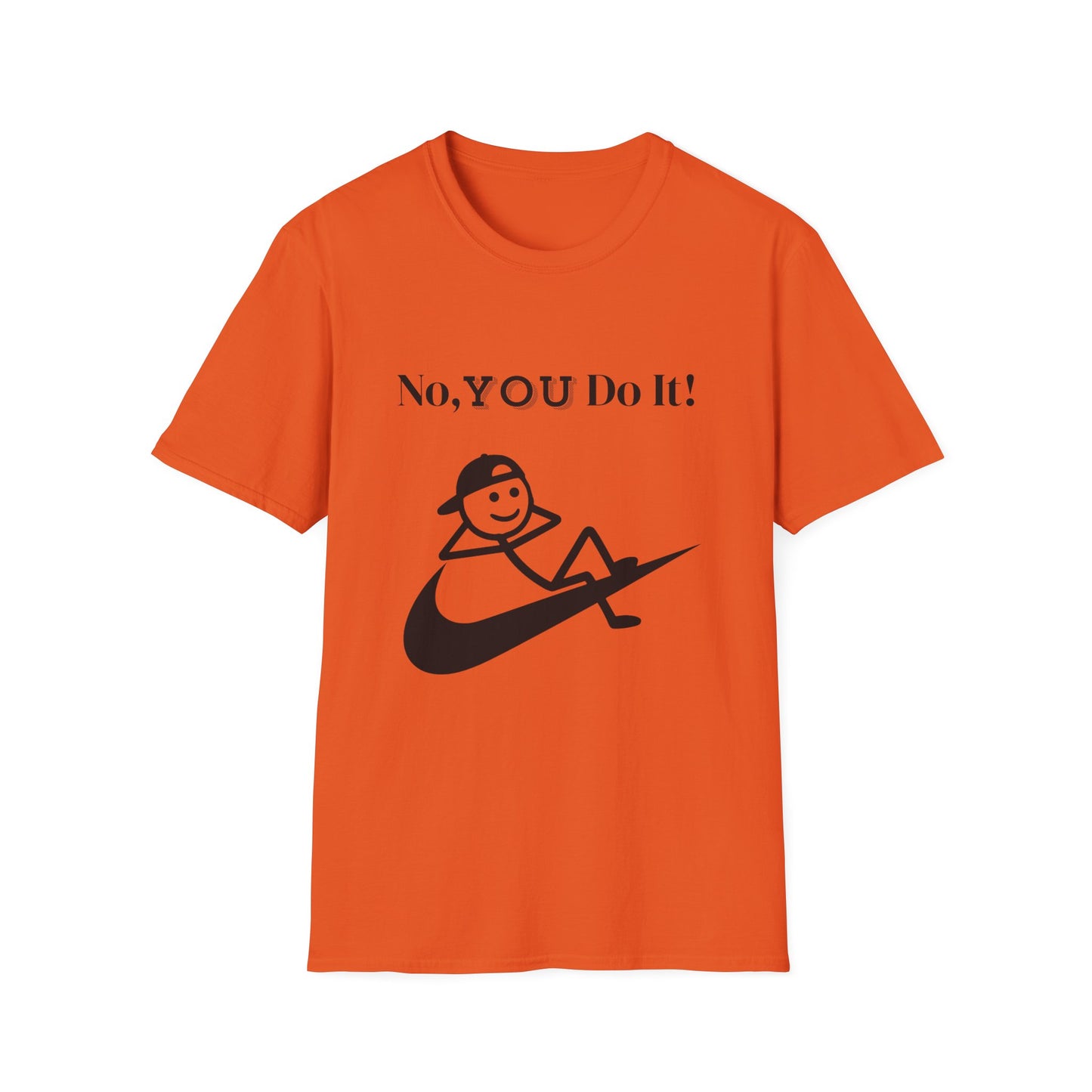 Rebellious No You Do It T-shirt