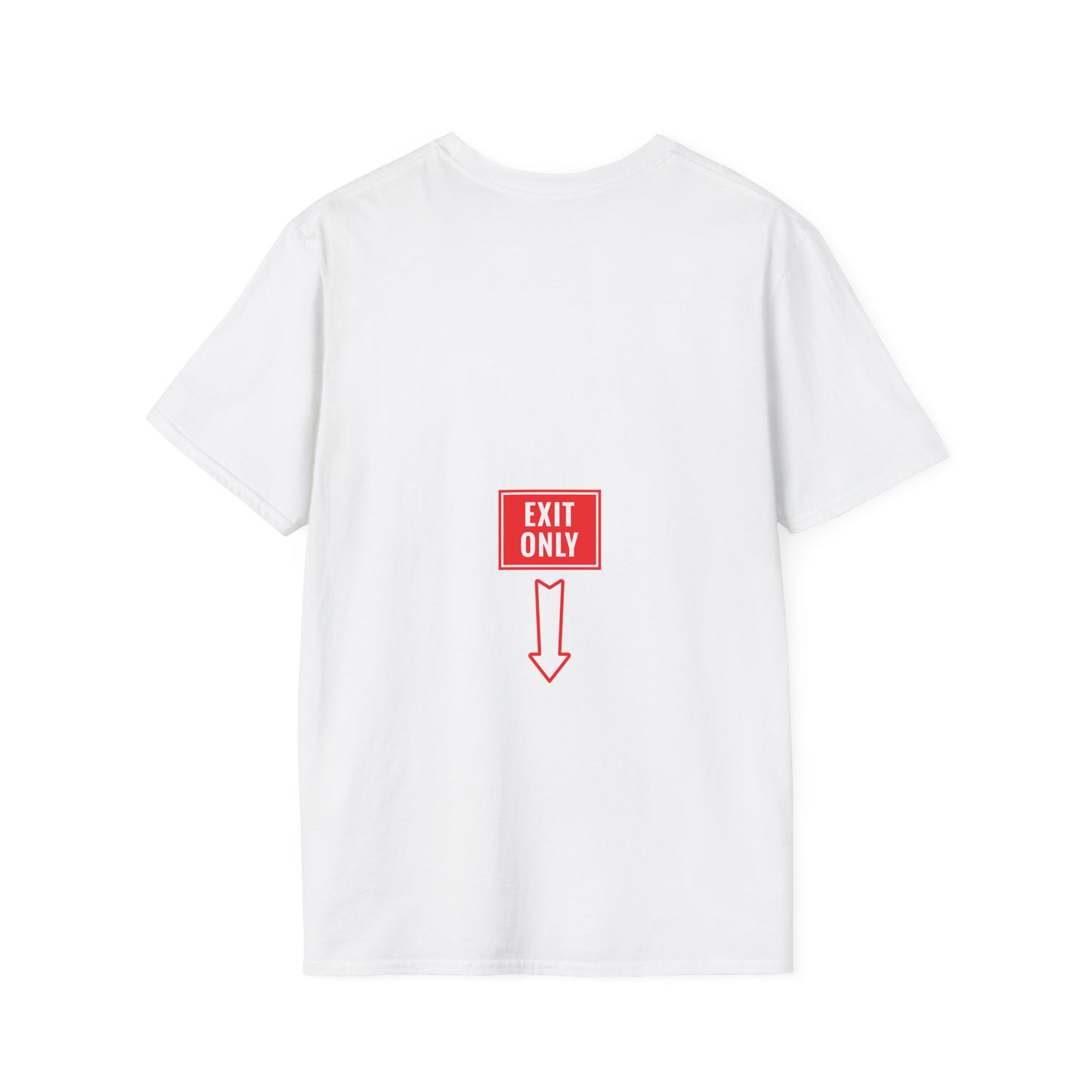 Exit Only Sassy T-Shirt