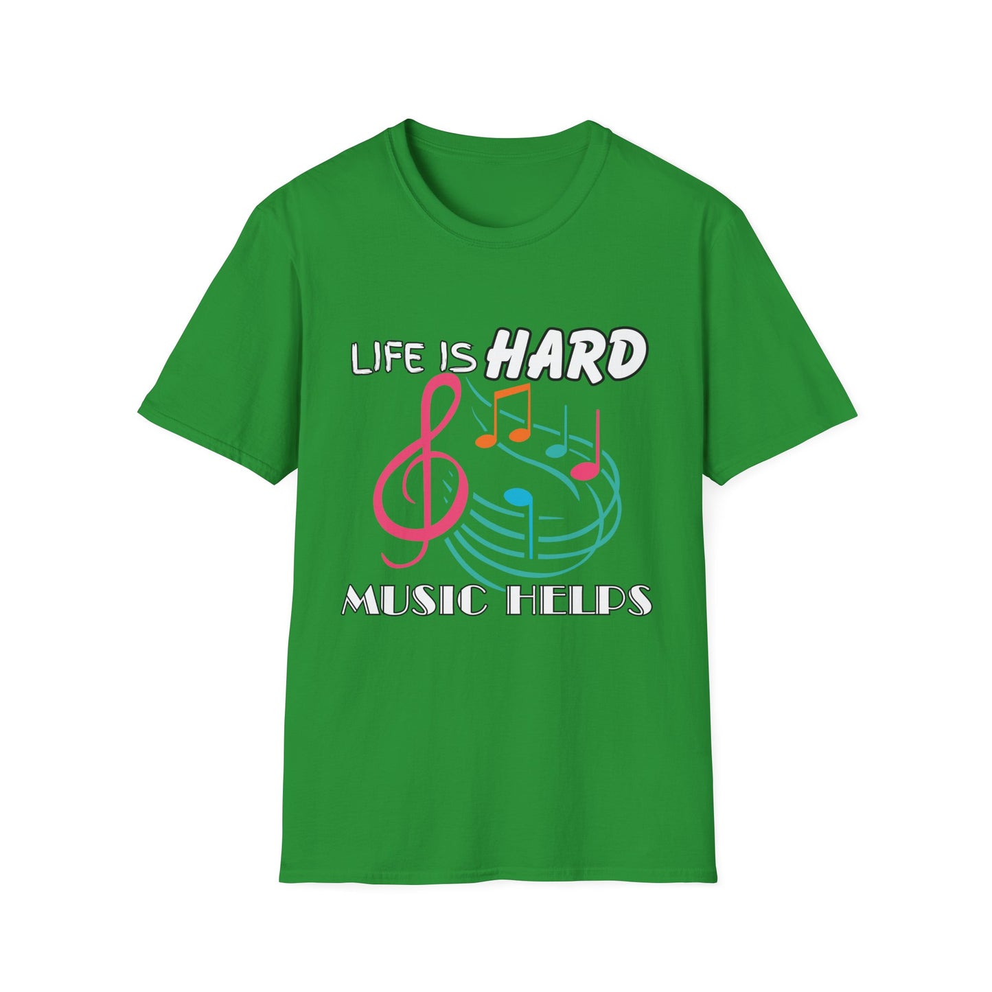 Life Is Hard Music Helps T-Shirt