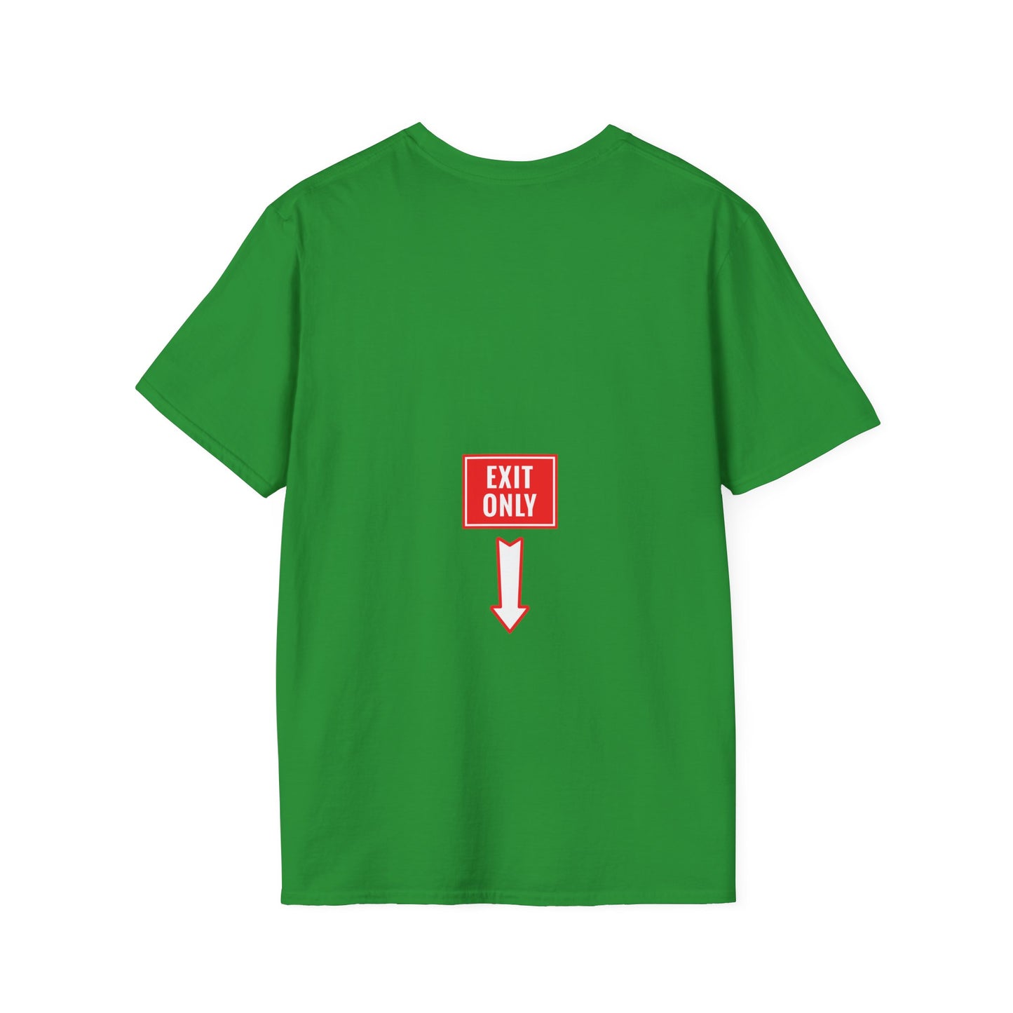 Exit Only Sassy T-Shirt