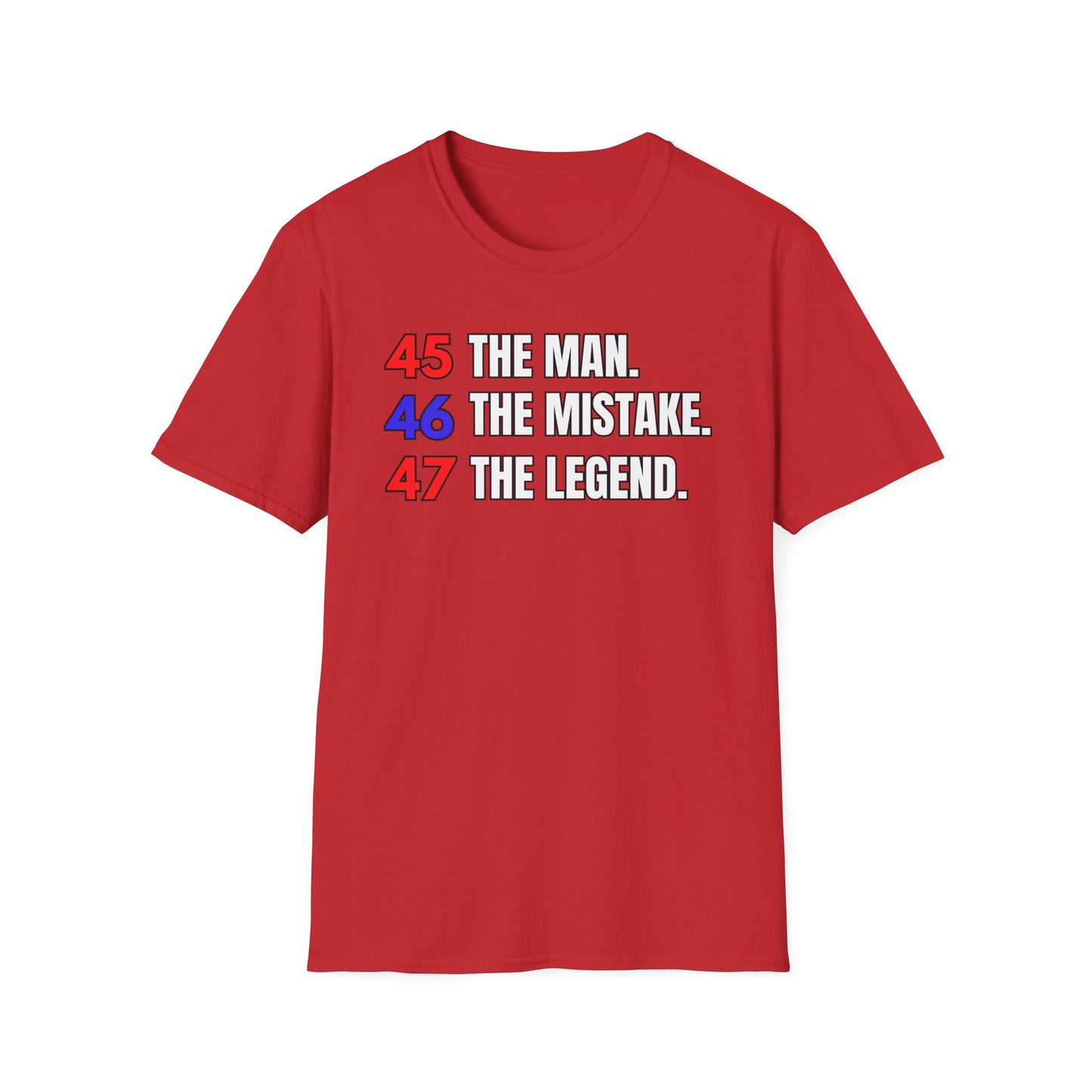 The Man. The Mistake. The Legend. Pro Trump T-Shirt