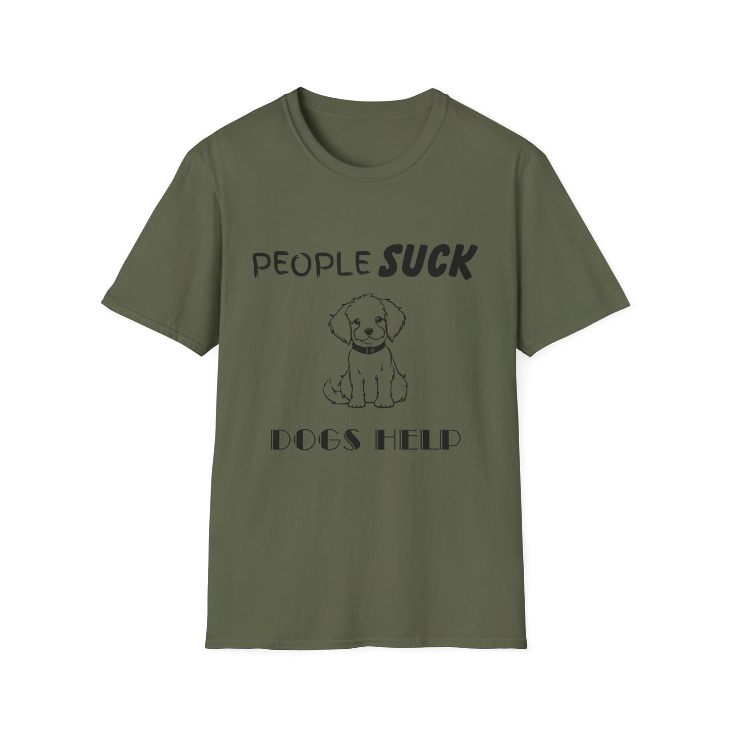 People Suck Dogs Help Unisex T-Shirt, Sarcastic Dog Lover Tee, Humorous Animal Graphic Top, Dog Rescue Shirt, Pet Owner Gift, Funny Shirt