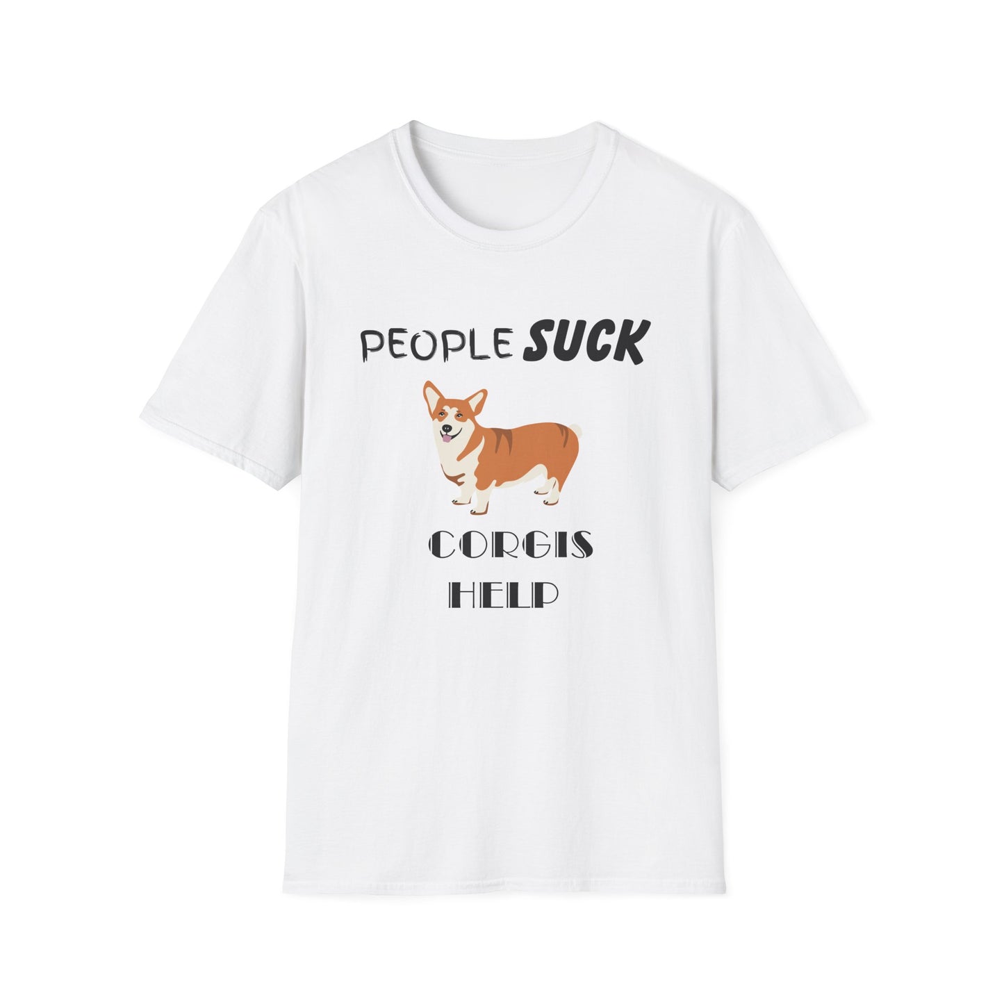People Suck Corgis Help Unisex T-Shirt, Sarcastic Dog Lover Tee, Animal Humor, Dog Rescue Shirt, Pet Owner Gift, Corgi Shirt, Corgi Tee