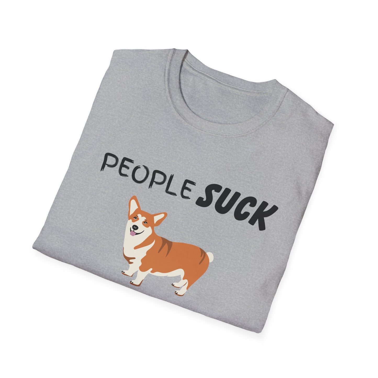 People Suck Corgis Help Unisex T-Shirt, Sarcastic Dog Lover Tee, Animal Humor, Dog Rescue Shirt, Pet Owner Gift, Corgi Shirt, Corgi Tee