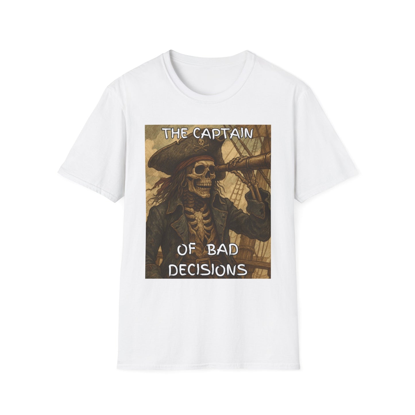 The Captain Of Bad Decisions Funny Pirate T-Shirt