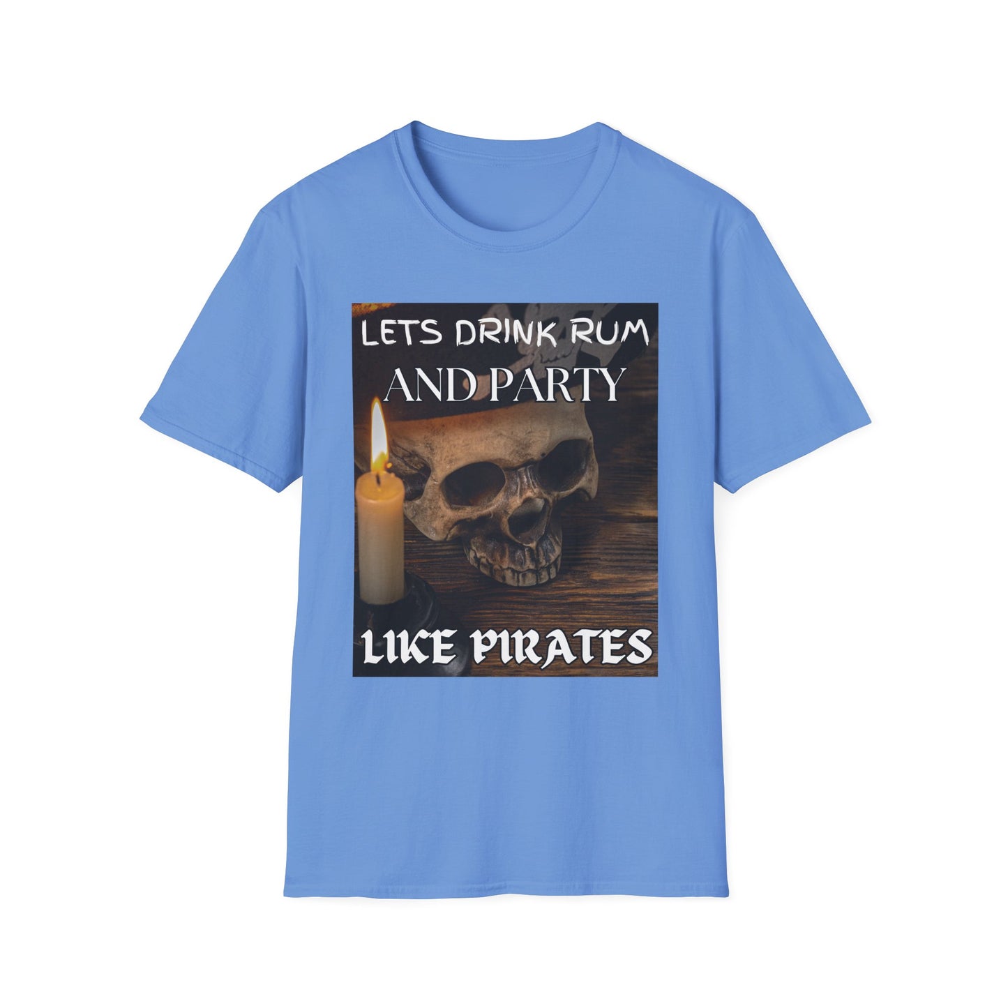 Lets Drink Rum And Party Like Pirates T-Shirt