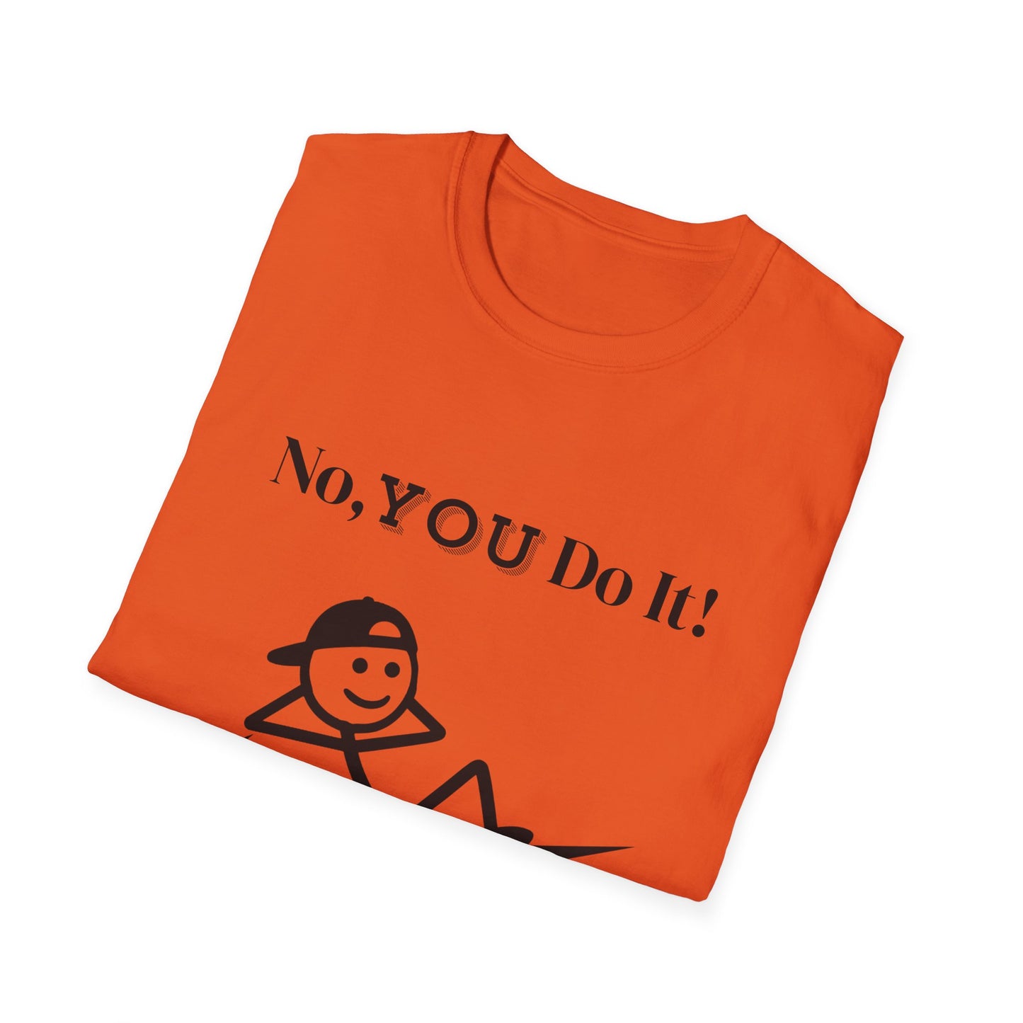 Rebellious No You Do It T-shirt