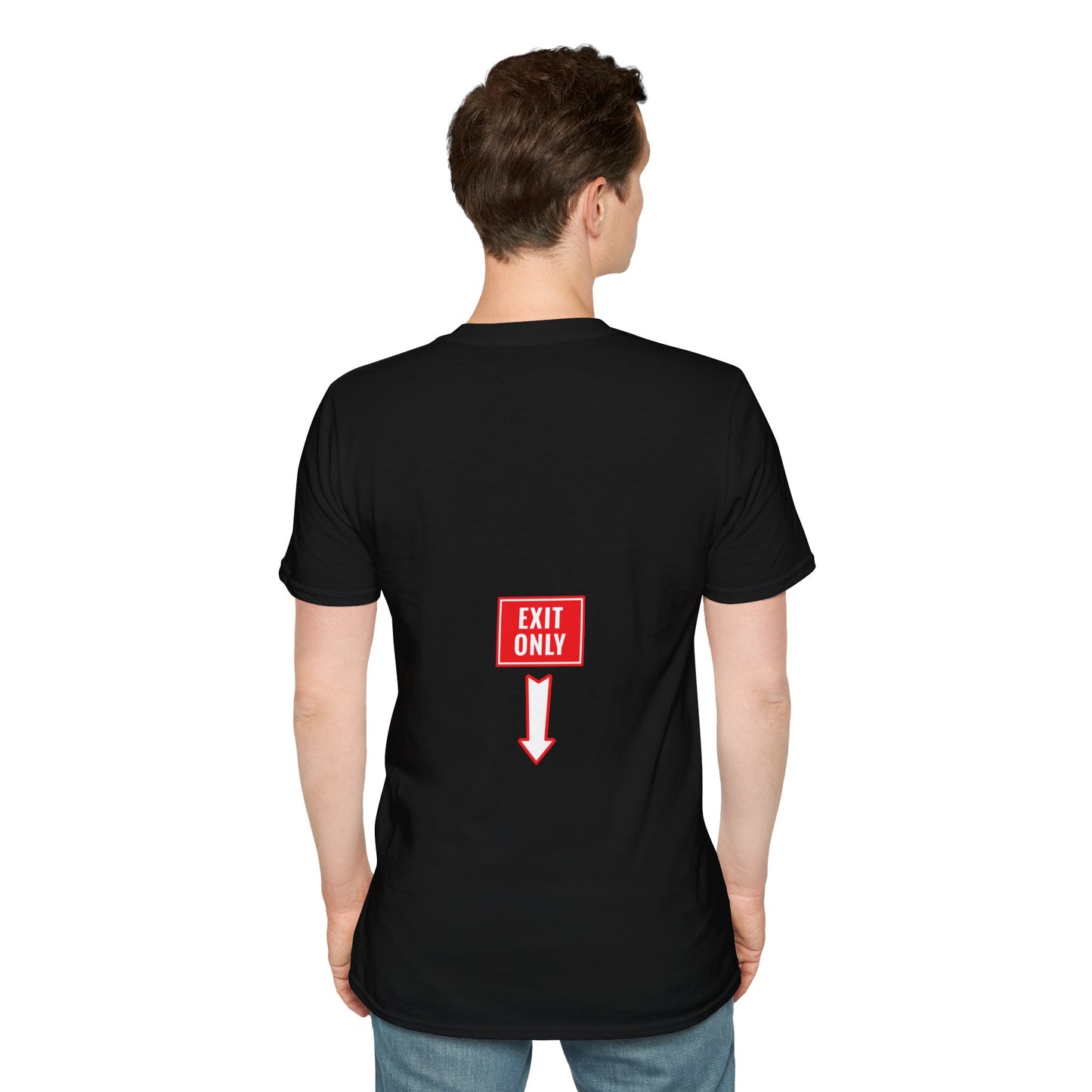 Exit Only Sassy T-Shirt