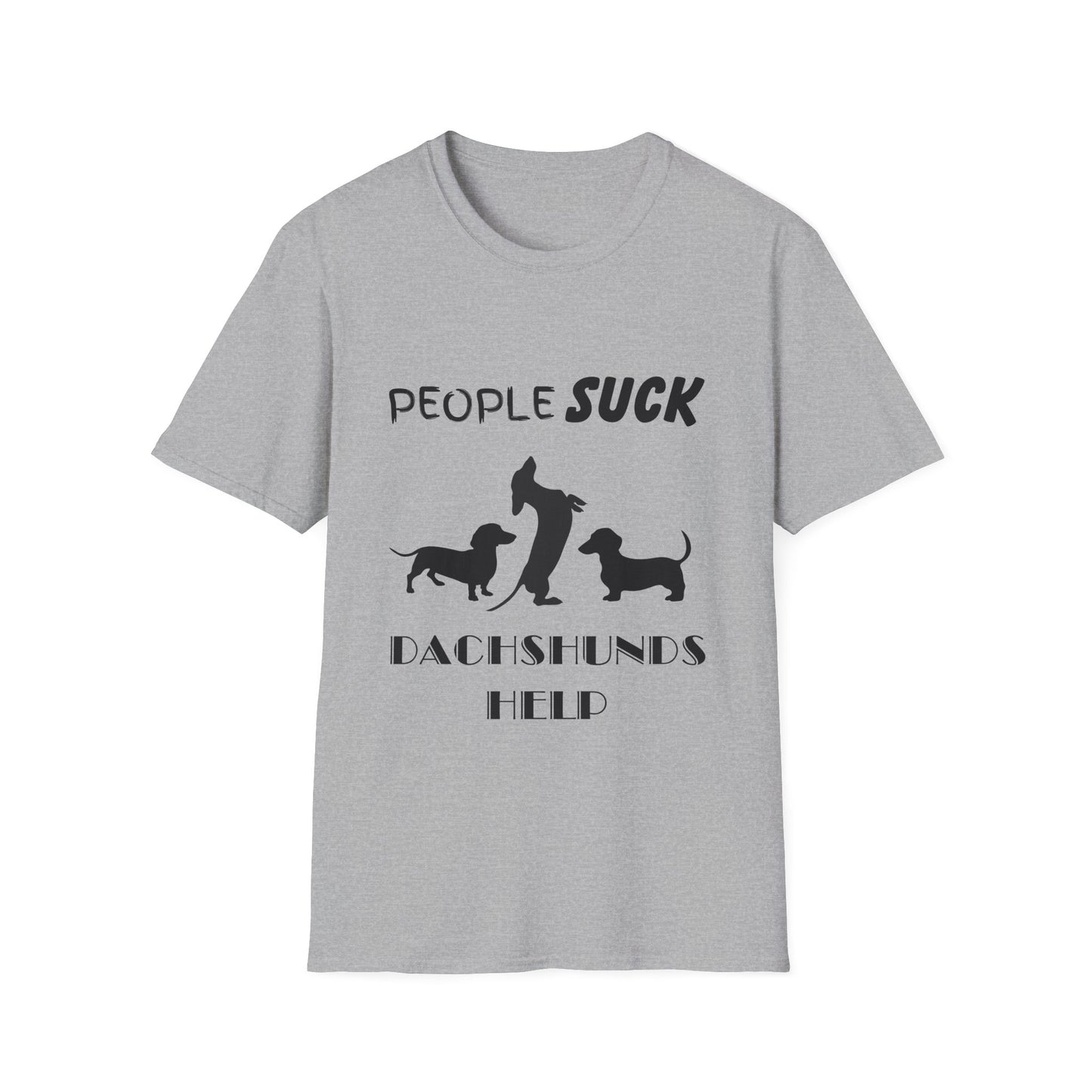 People Suck Dachshunds Help Unisex T-Shirt, Sarcastic Dog Lover Tee, Humorous Animal Graphic Top, Dog Rescue Shirt, Pet Owner Gift, Wiener
