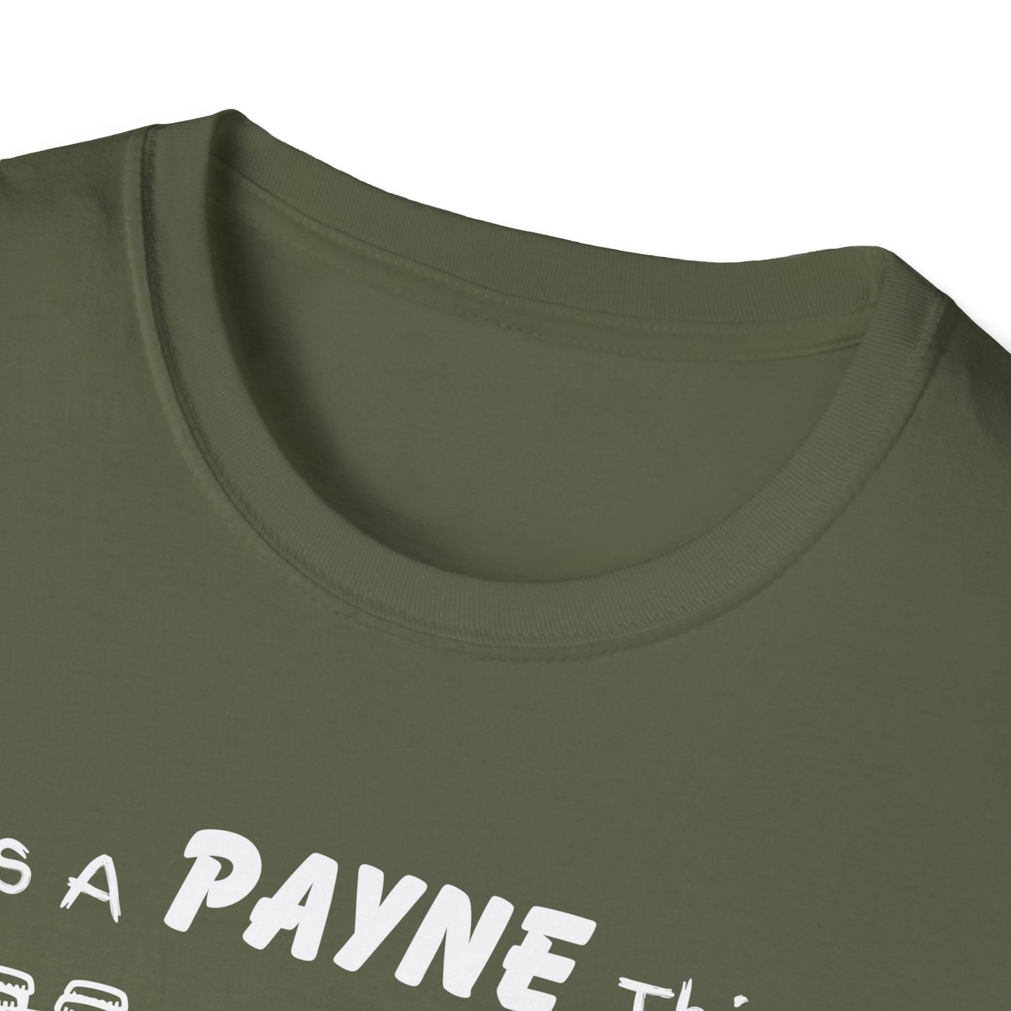 Its A Payne Thing You Wouldn't Understand Family T-Shirt