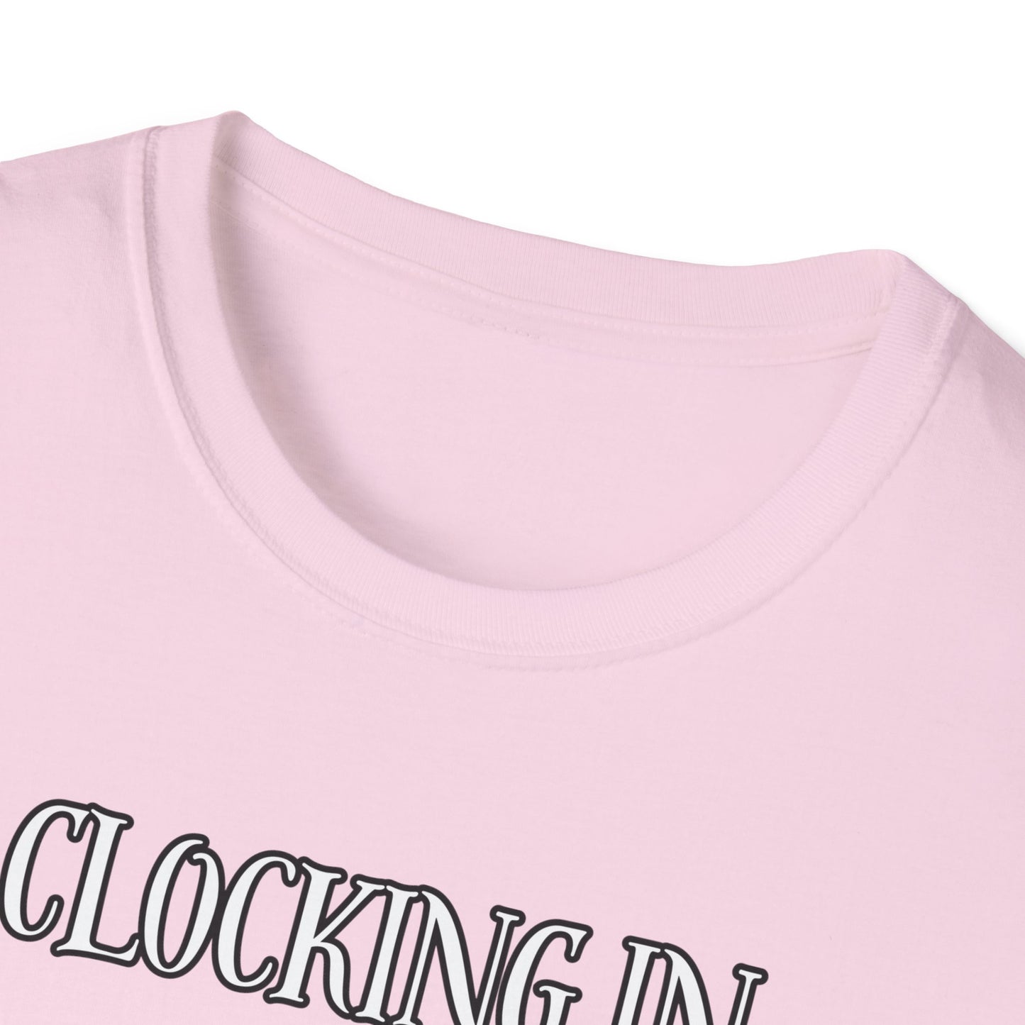 Clocking In Clocking Out Funny Work T-Shirt