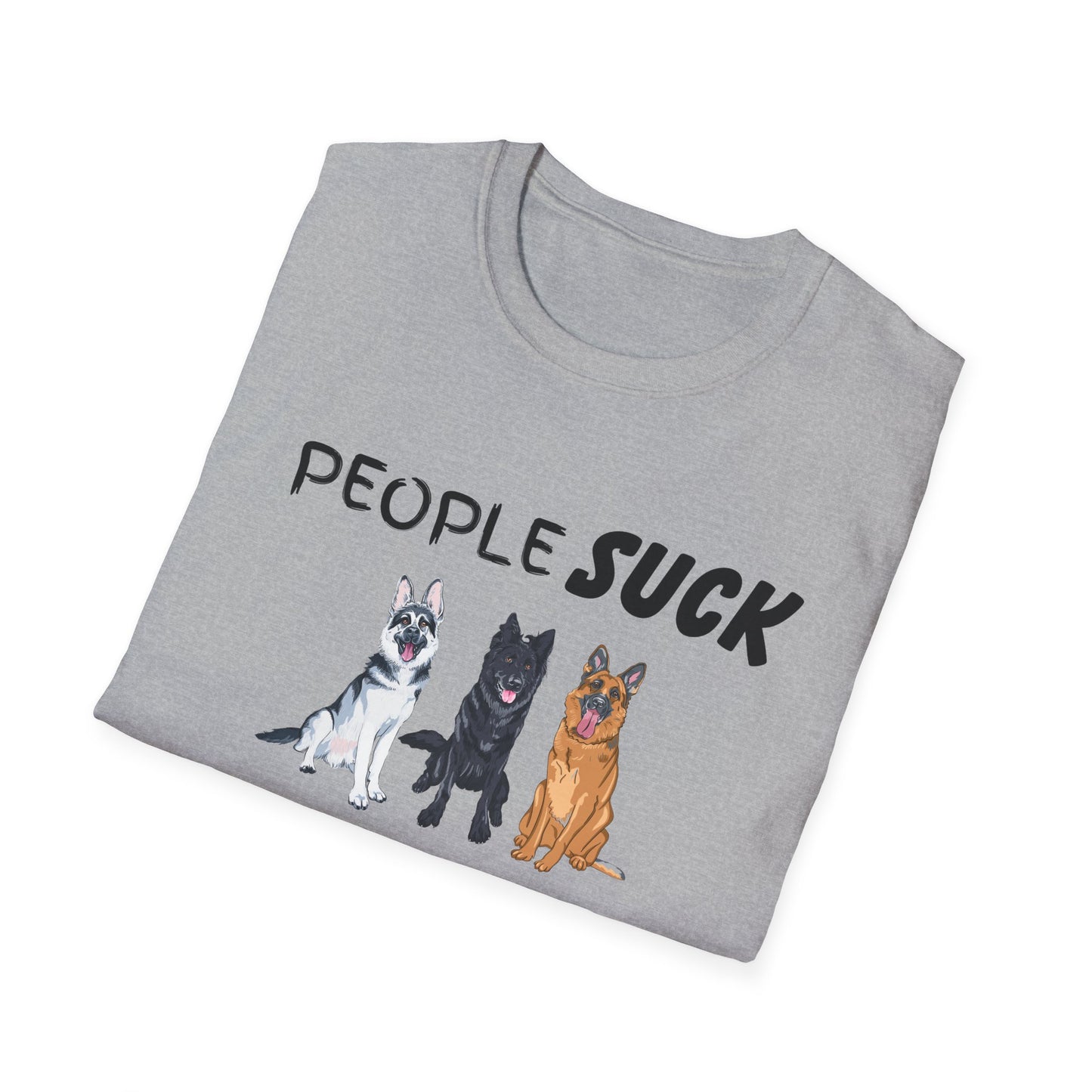 People Suck Shepherds Help Unisex T-Shirt, Sarcastic Dog Lover Tee, Dog Rescue Shirt, Pet Owner Gift, German Shepherd, Animal Humor