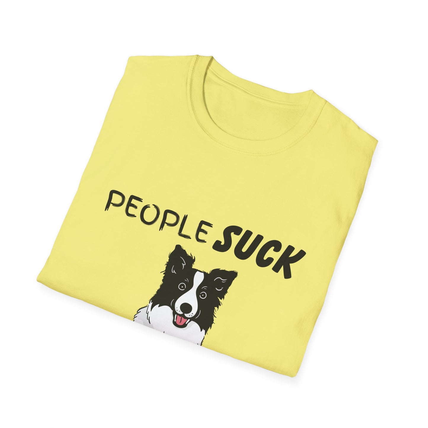 People Suck Border Collies Help T-Shirt, Sarcastic Dog Lover Tee, Animal Humor, Dog Rescue Shirt, Pet Owner Gift, Border Collie T-Shirt