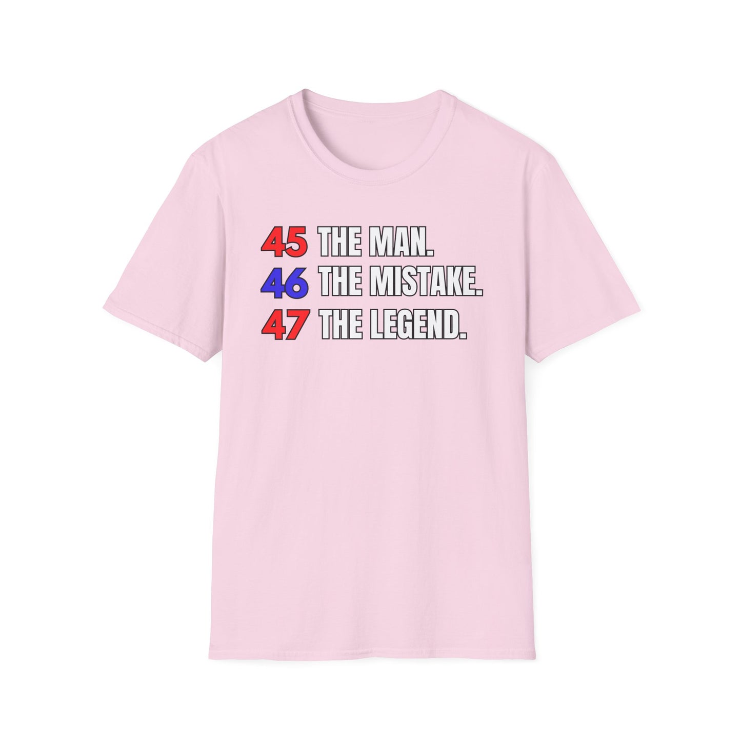 The Man. The Mistake. The Legend. Pro Trump T-Shirt