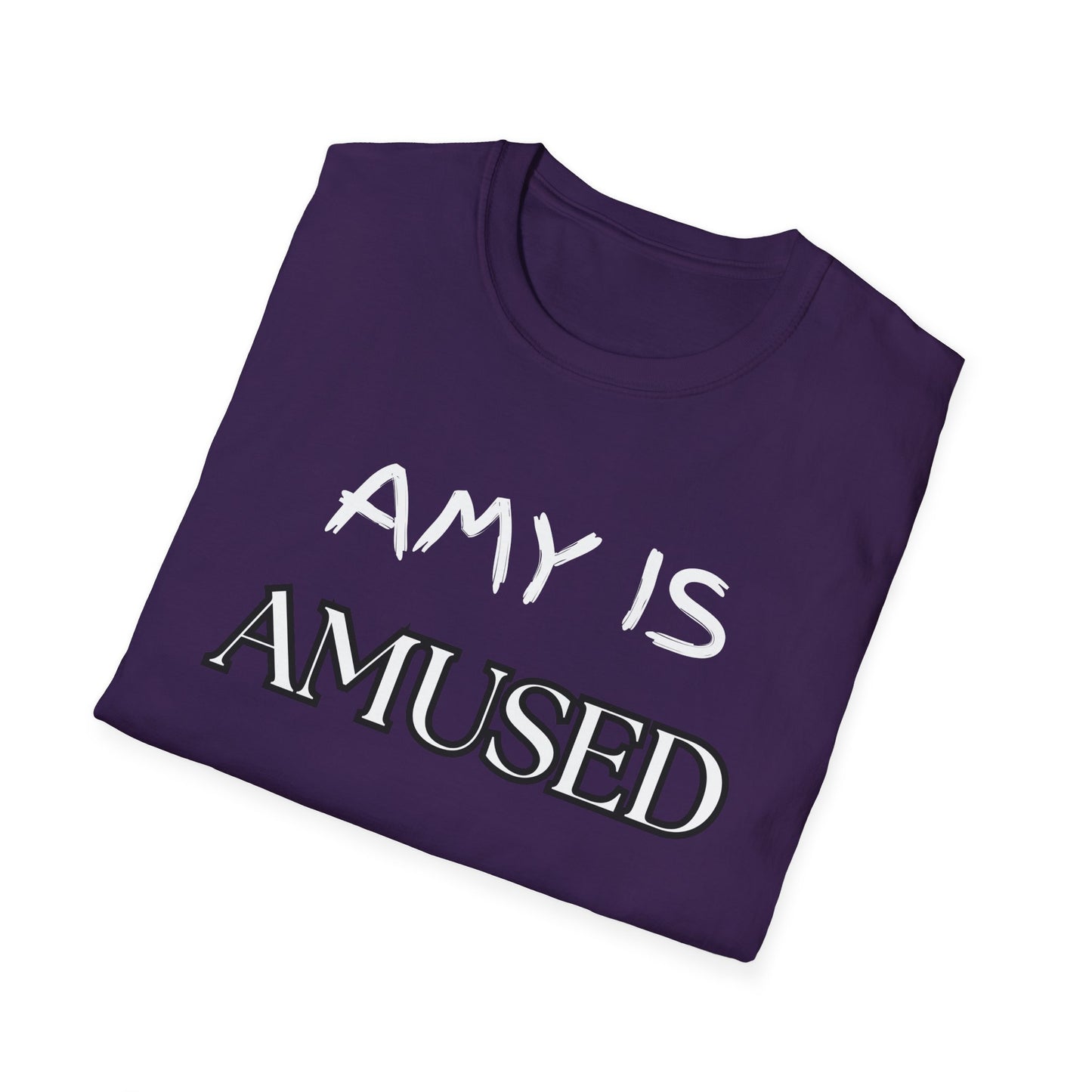 Amy Is Amused Shirt, Entertainment Enthusiast Tee, Funny Amy Shirt, Amusing Graphic Tee, Custom Unisex T-Shirt, Personalized Softstyle Top