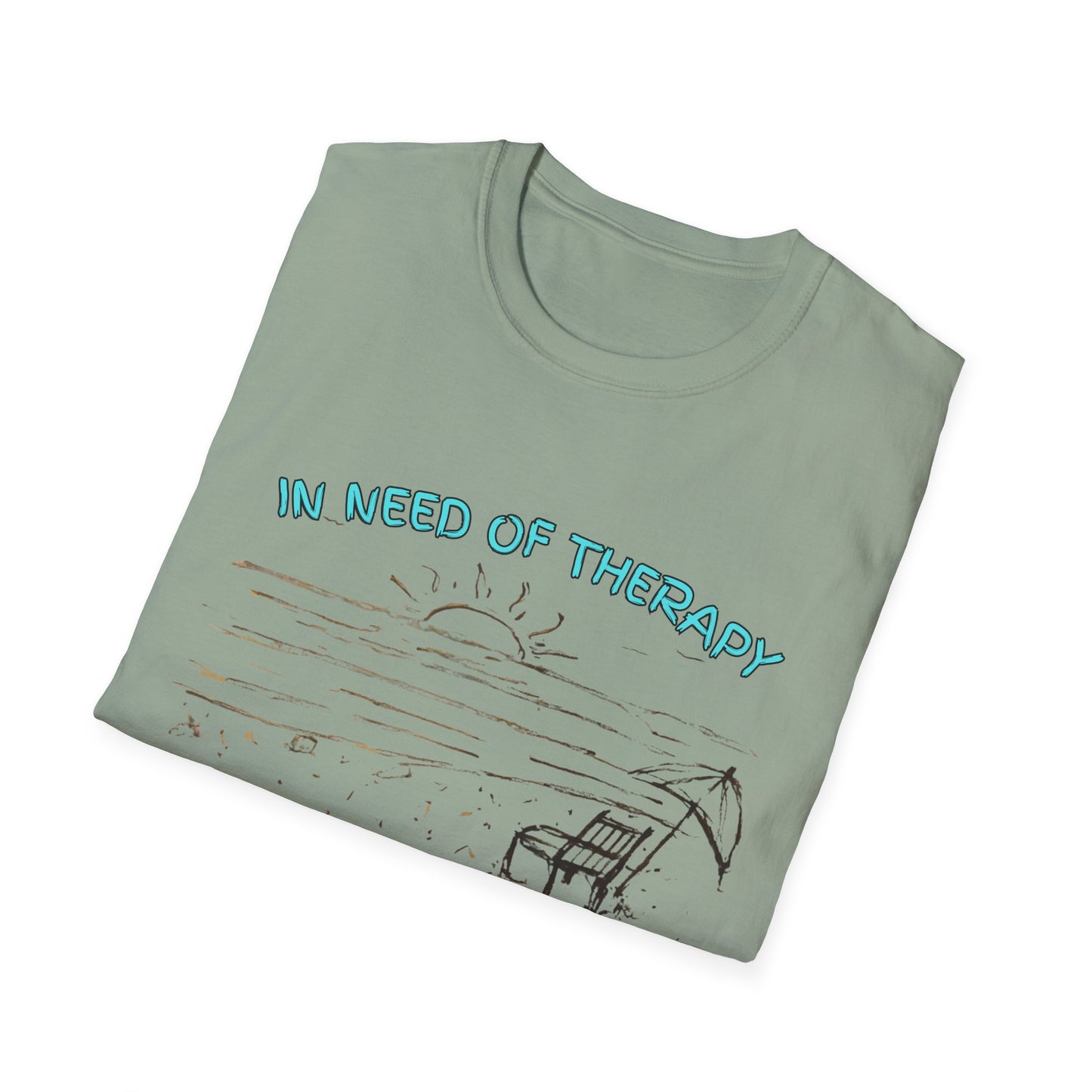 In Need Of Therapy Beach Therapy T-Shirt