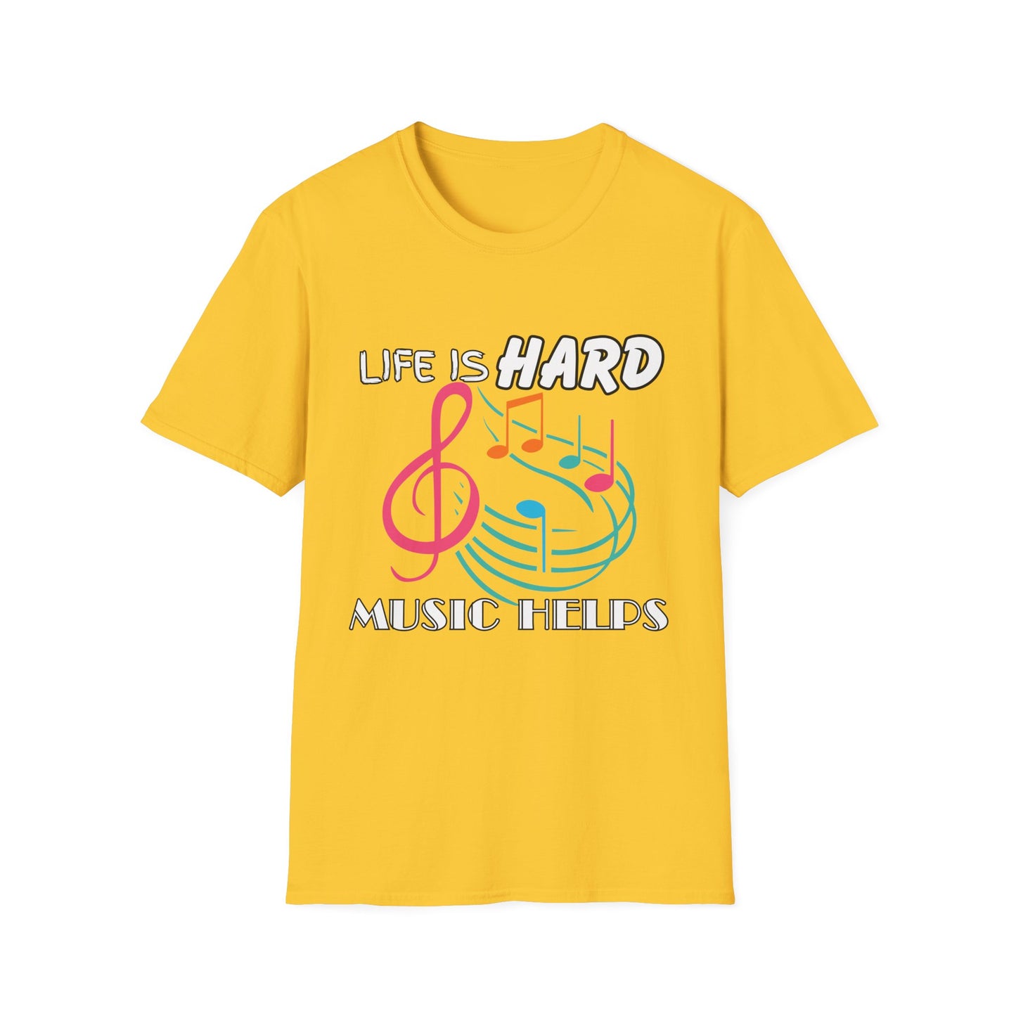 Life Is Hard Music Helps T-Shirt