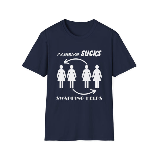 Marriage Sucks Swapping Helps T-Shirt