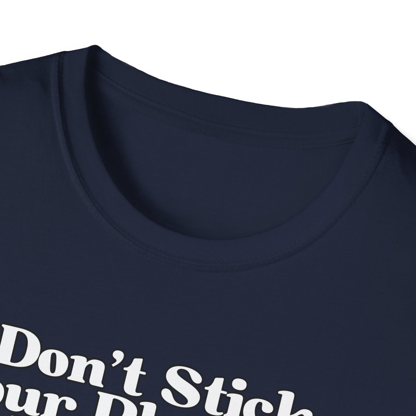 Don't Stick Your Plantain In Crazy Adult Humor T-Shirt