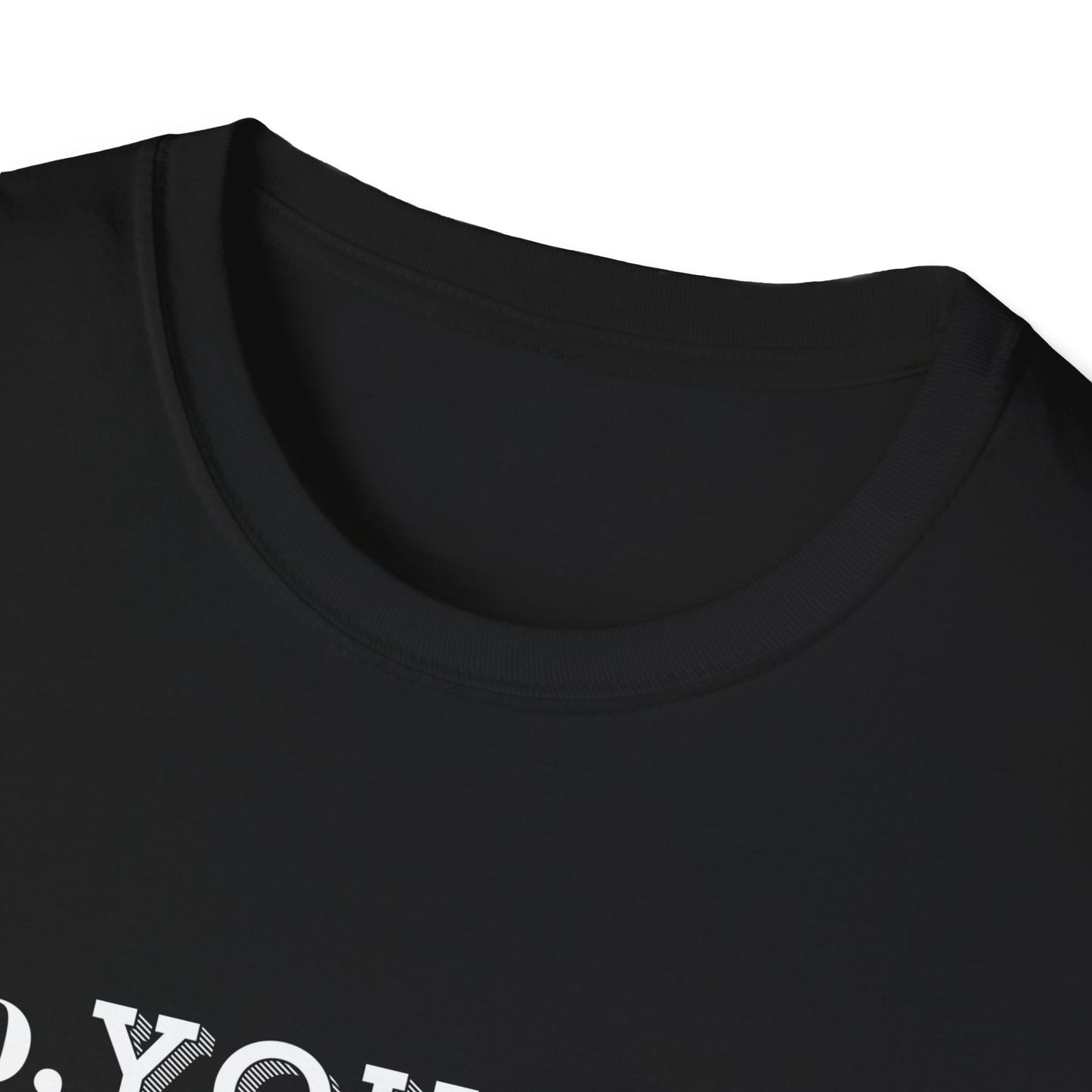 Rebellious No You Do It T-shirt