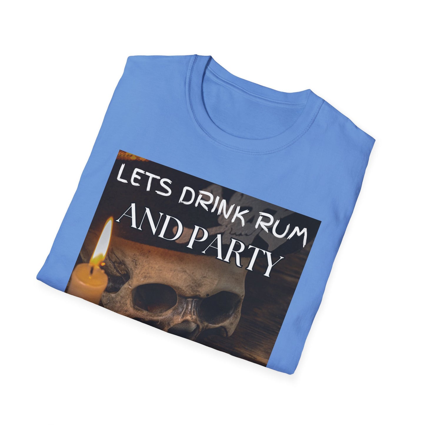 Lets Drink Rum And Party Like Pirates T-Shirt
