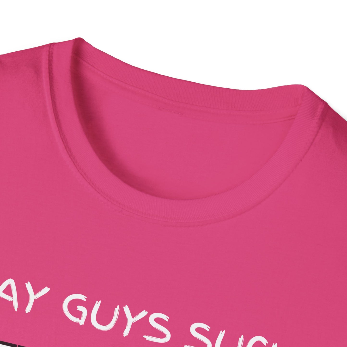 Gay Guys Suck What T-Shirt