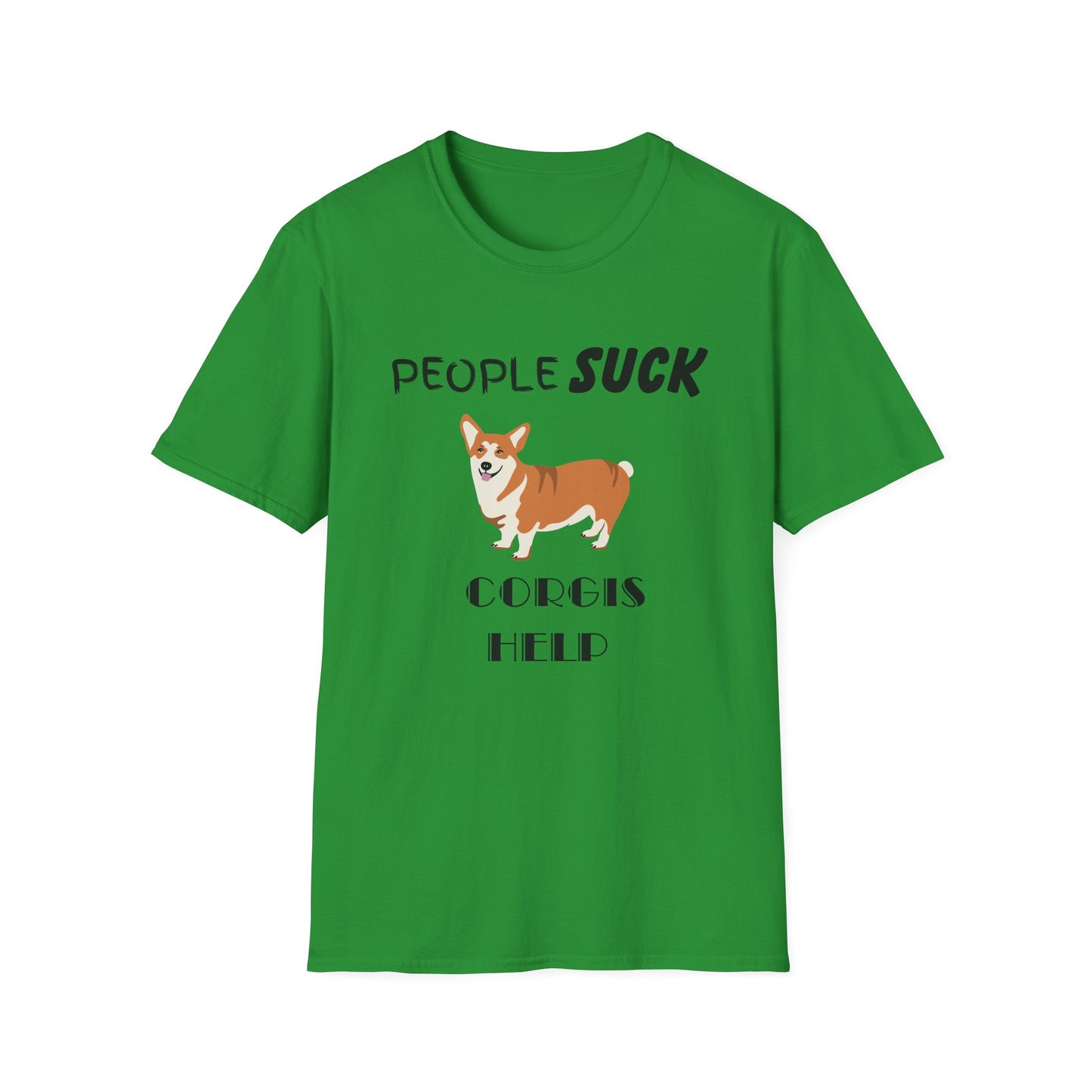People Suck Corgis Help Unisex T-Shirt, Sarcastic Dog Lover Tee, Animal Humor, Dog Rescue Shirt, Pet Owner Gift, Corgi Shirt, Corgi Tee