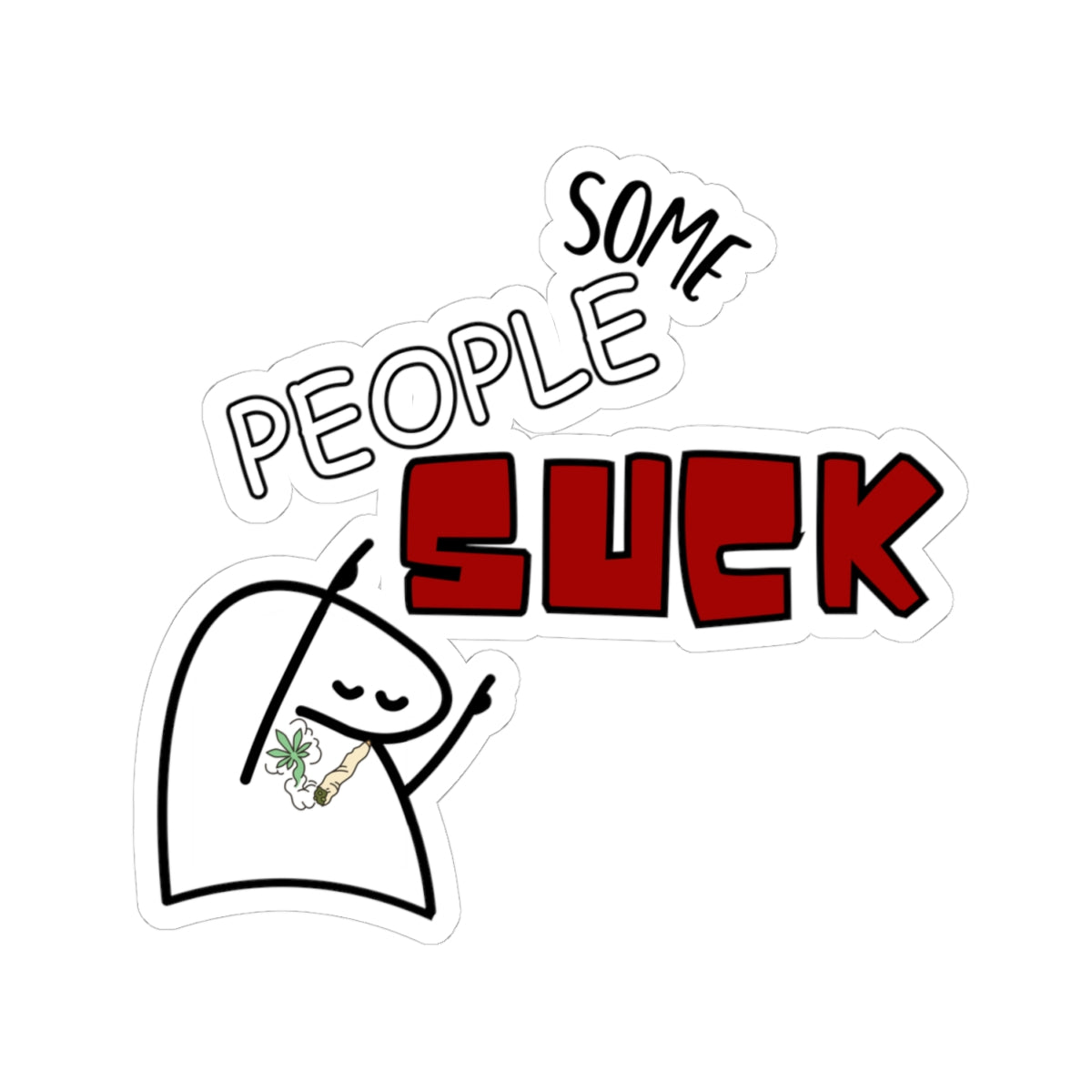 Some People Suck Kiss-Cut Sticker