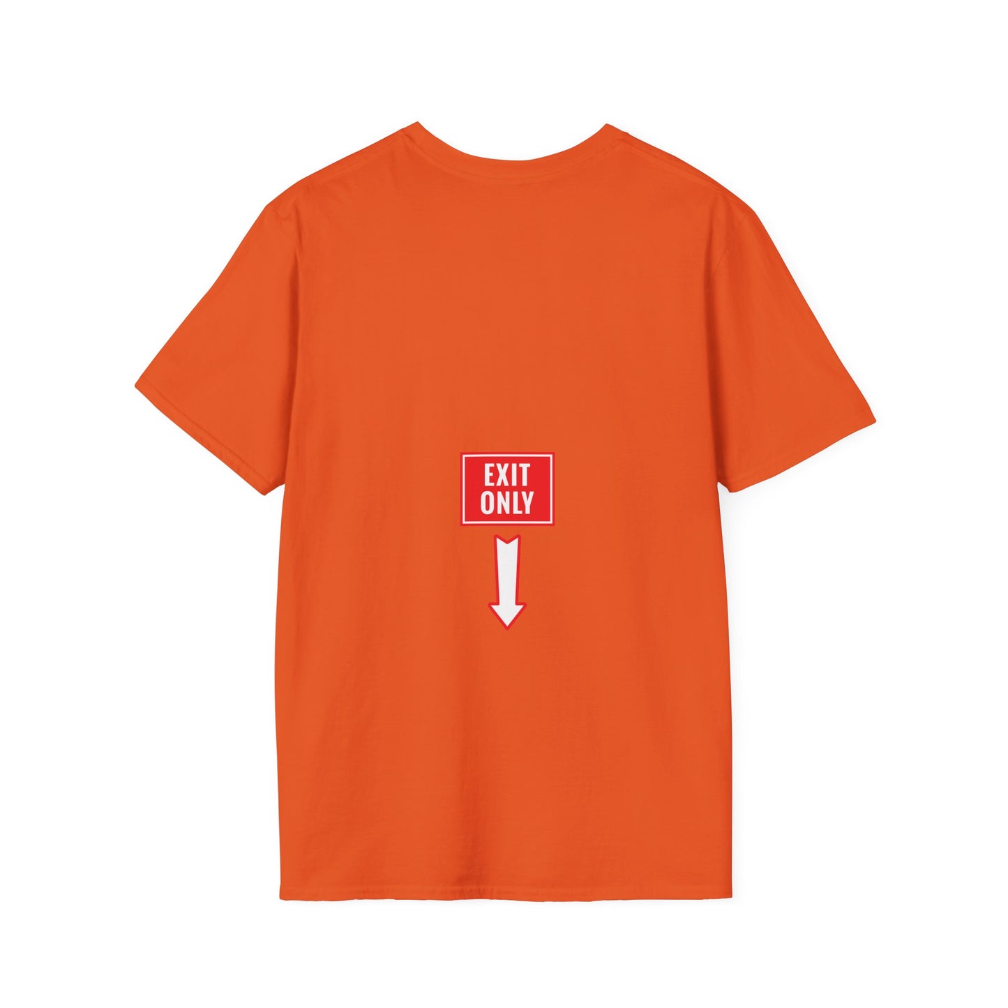 Exit Only Sassy T-Shirt