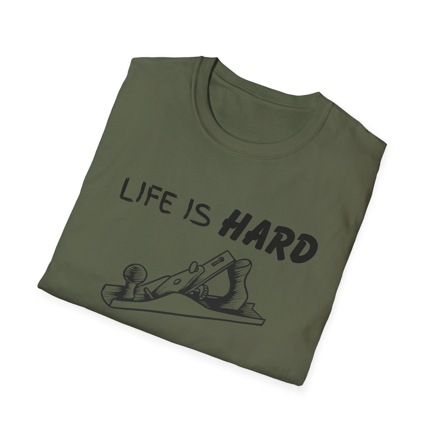 Life Is Hard Woodworking Helps Unisex Softstyle T-Shirt, Funny Woodworking Shirt, Stress Relief Tee, Woodworker Gift, Life Challenges Top