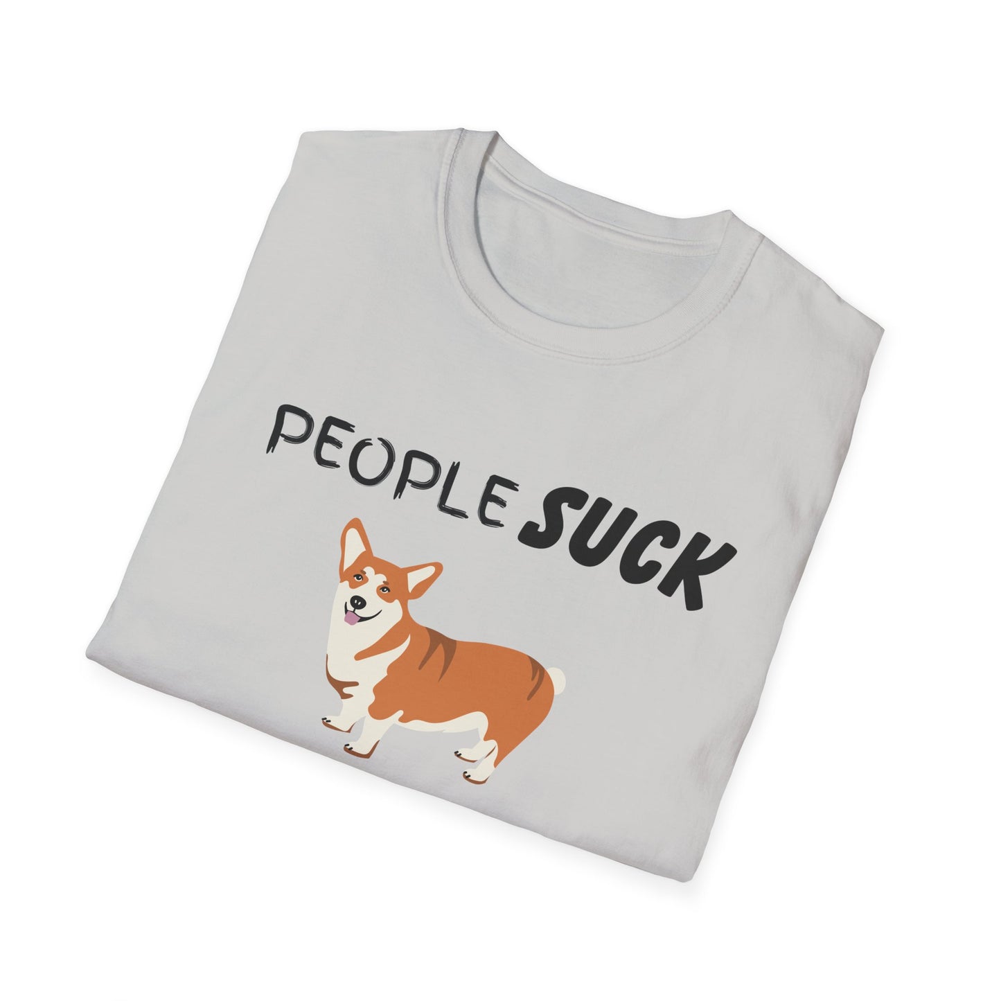 People Suck Corgis Help Unisex T-Shirt, Sarcastic Dog Lover Tee, Animal Humor, Dog Rescue Shirt, Pet Owner Gift, Corgi Shirt, Corgi Tee